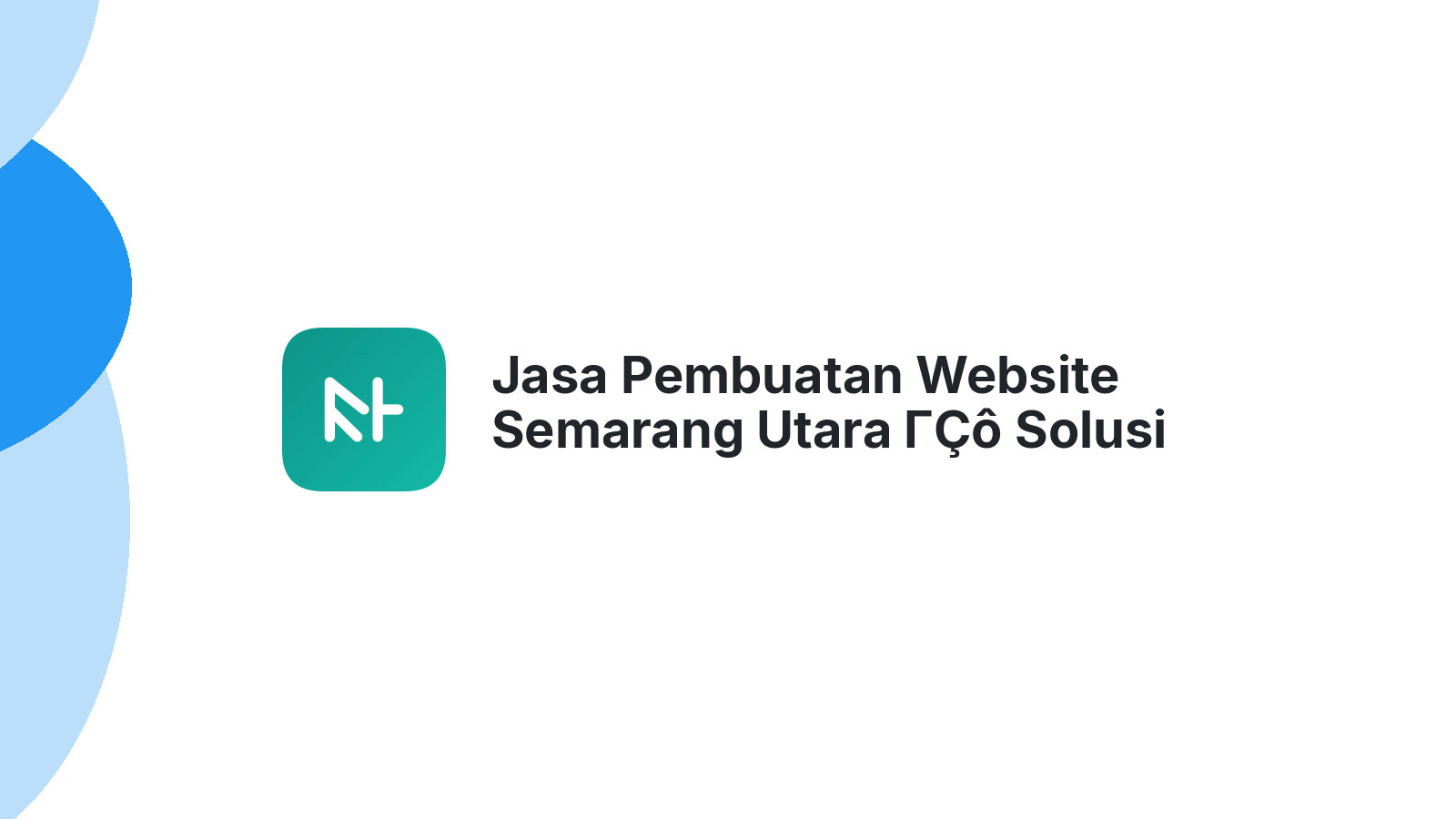 Jasa Pembuatan Website Semarang Utara ΓÇô Solusi Online Bisnis Anda