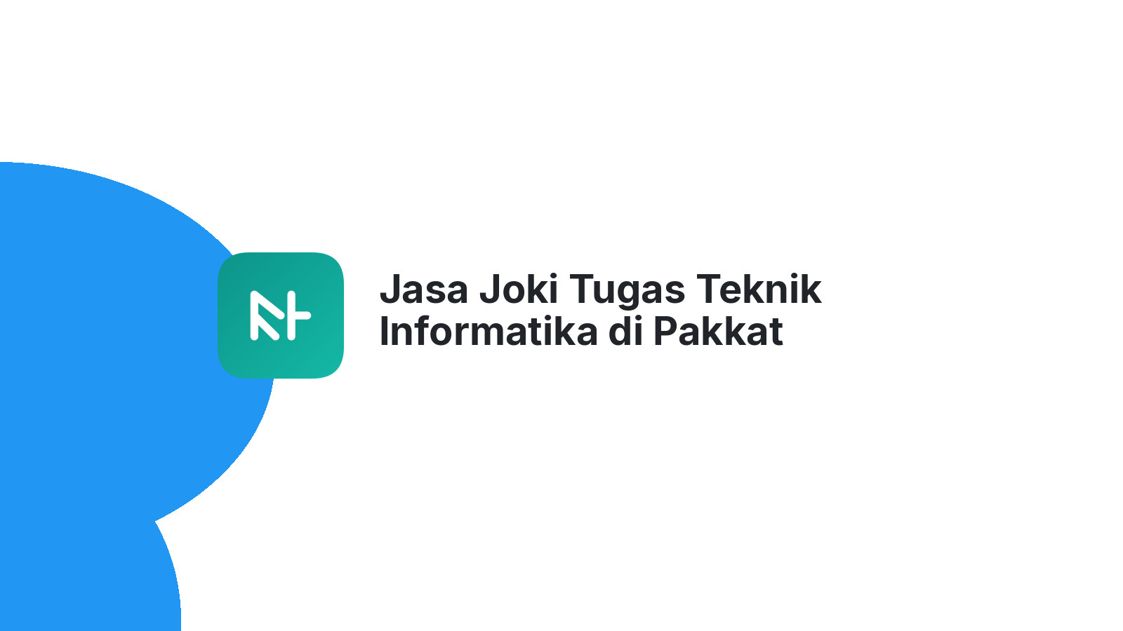 Jasa Joki Tugas Teknik Informatika di Pakkat