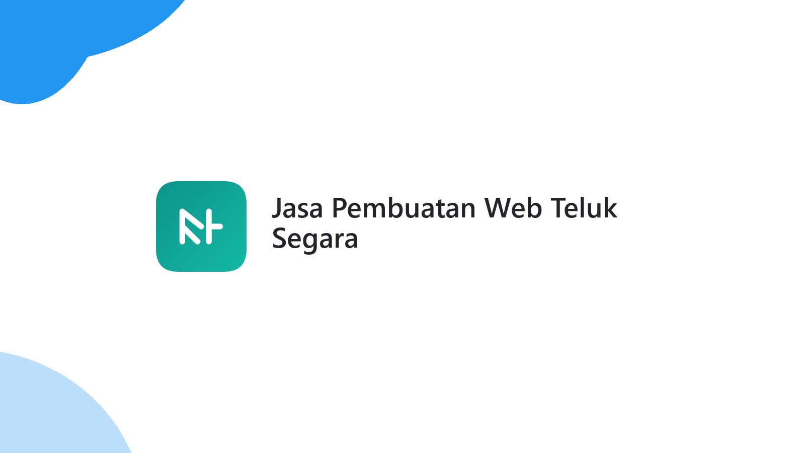 Jasa Pembuatan Web Teluk Segara
