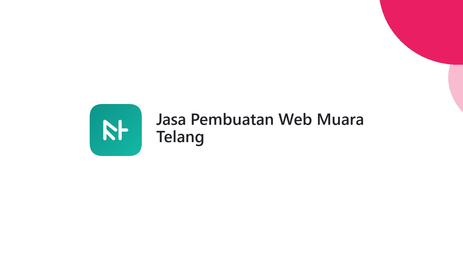 Jasa Pembuatan Web Muara Telang