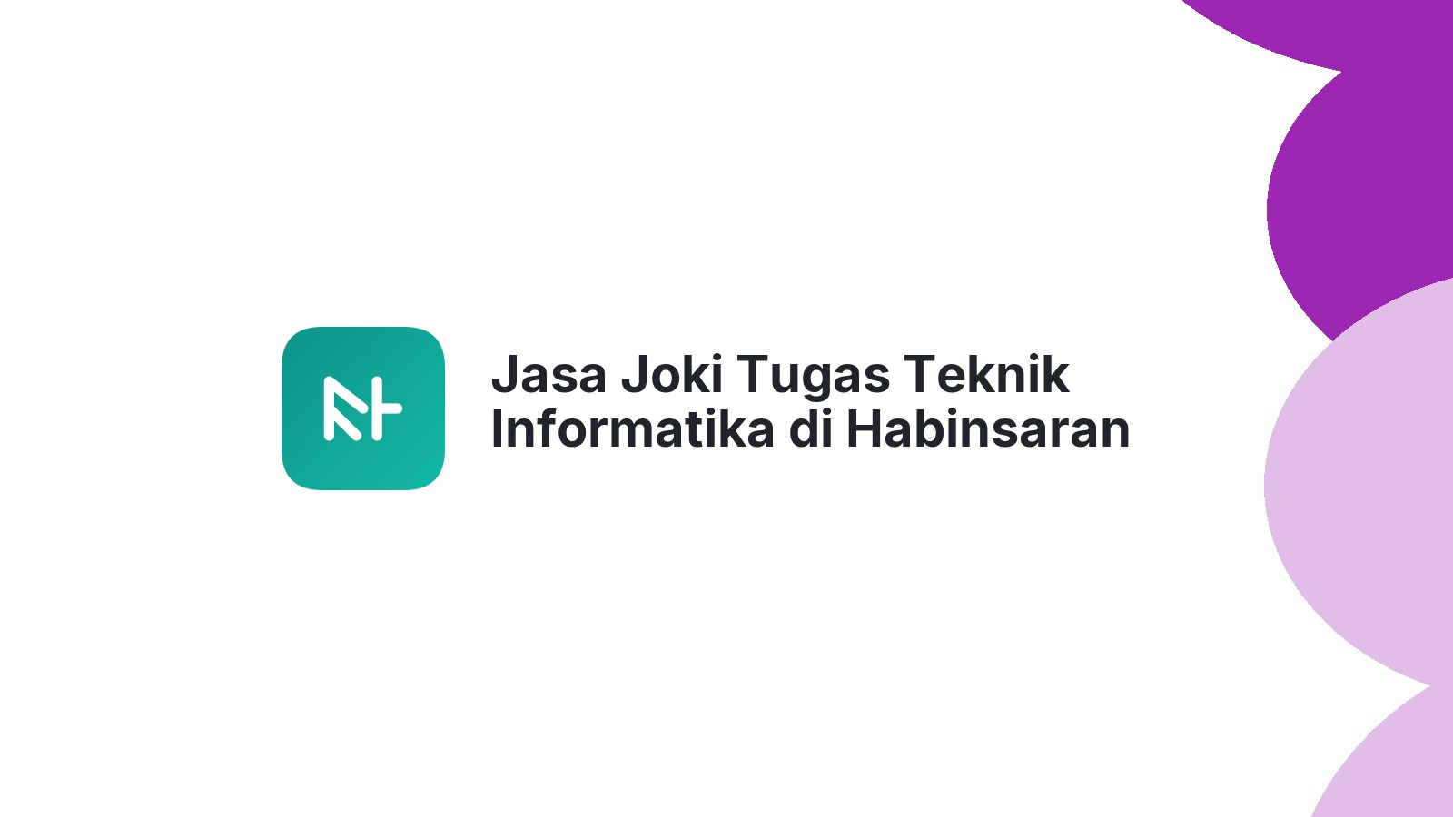 Jasa Joki Tugas Teknik Informatika di Habinsaran