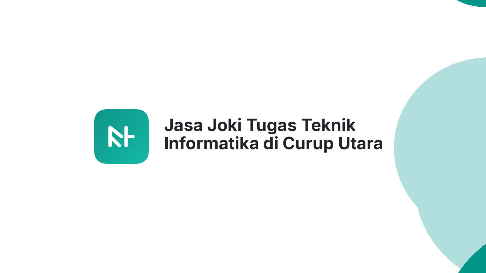 Jasa Joki Tugas Teknik Informatika di Curup Utara