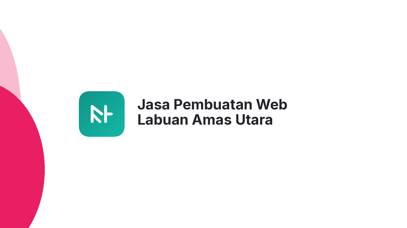 Jasa Pembuatan Web Labuan Amas Utara