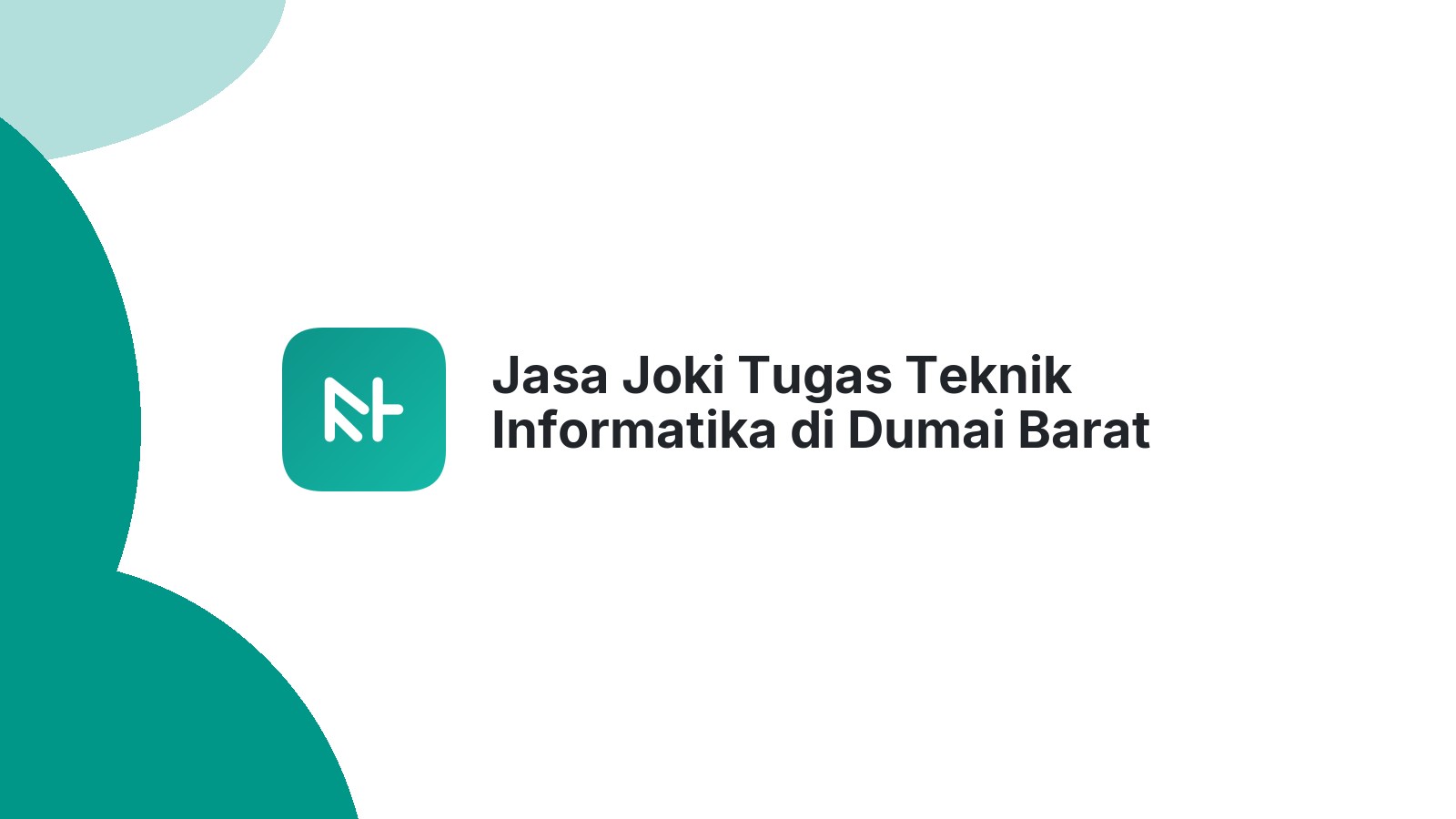 Jasa Joki Tugas Teknik Informatika di Dumai Barat