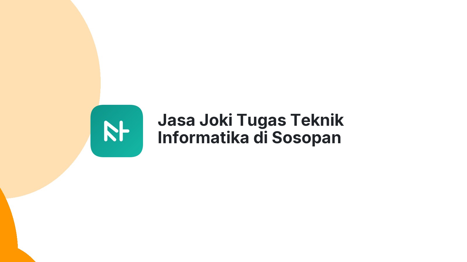 Jasa Joki Tugas Teknik Informatika di Sosopan