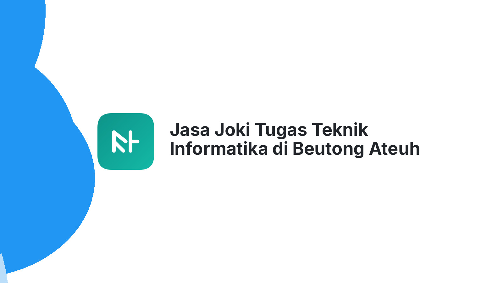 Jasa Joki Tugas Teknik Informatika di Beutong Ateuh Banggalang