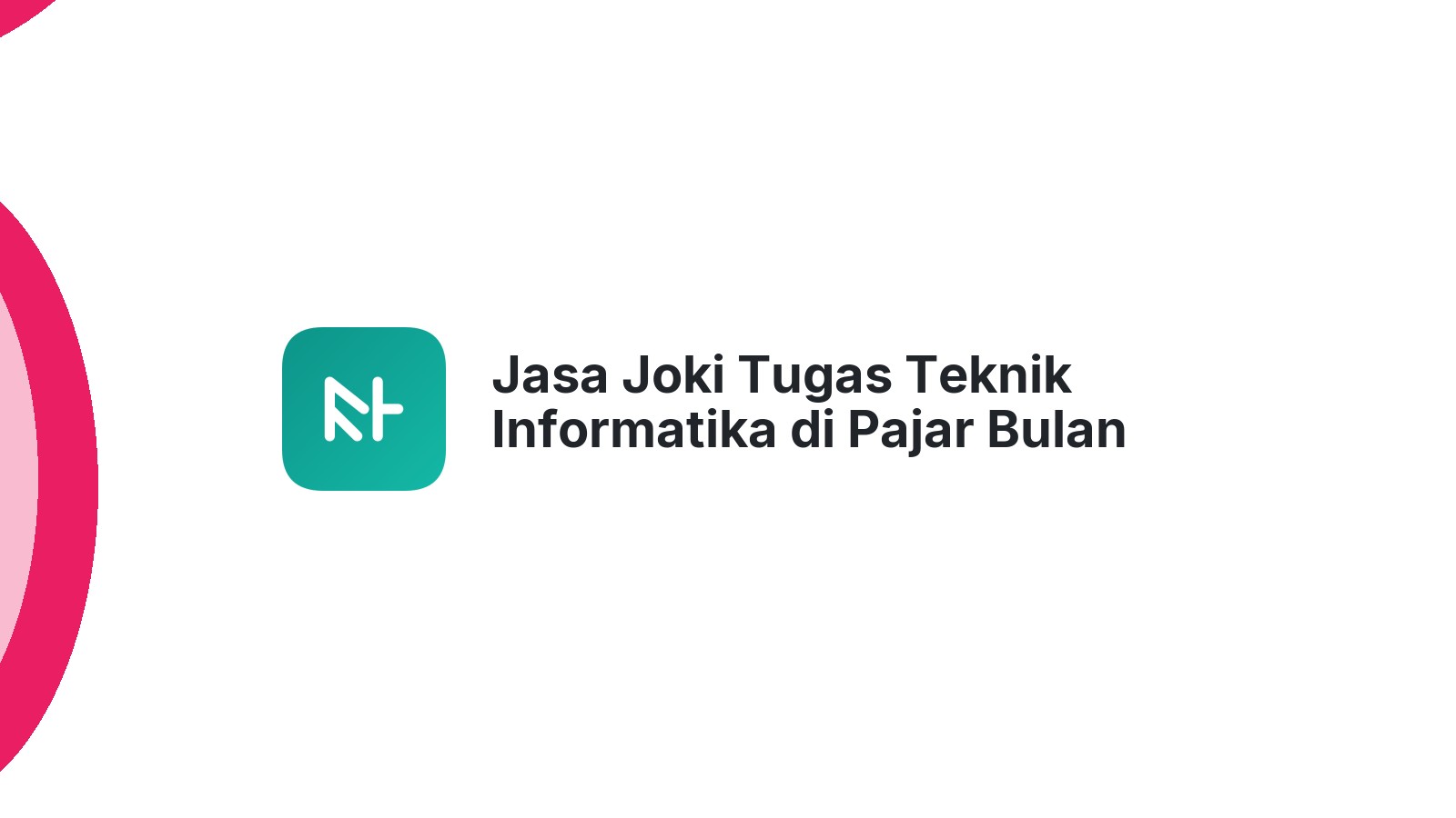 Jasa Joki Tugas Teknik Informatika di Pajar Bulan