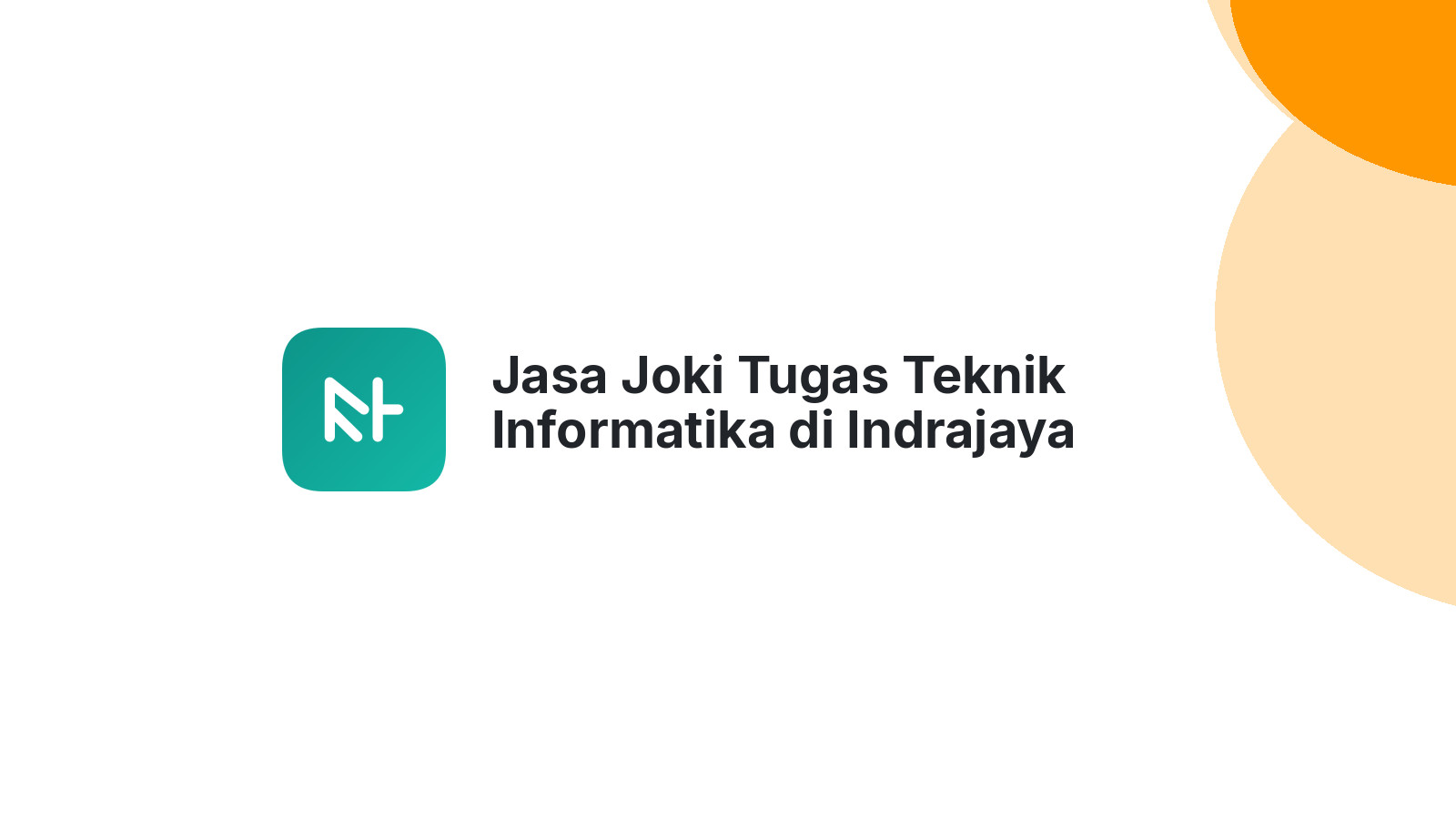 Jasa Joki Tugas Teknik Informatika di Indrajaya