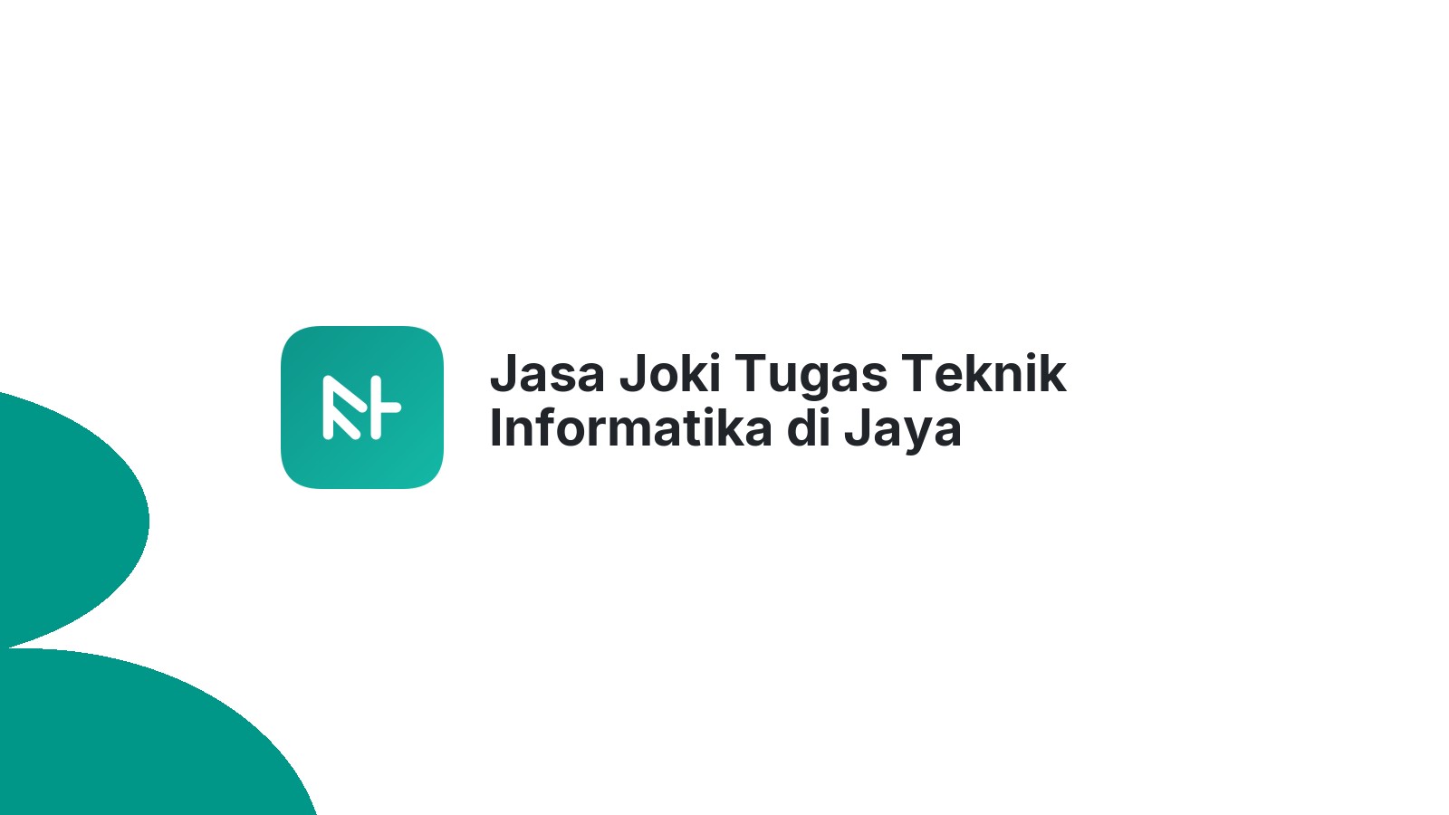 Jasa Joki Tugas Teknik Informatika di Jaya