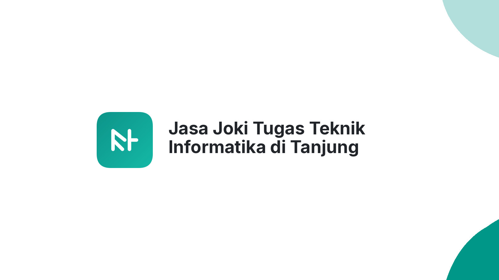 Jasa Joki Tugas Teknik Informatika di Tanjung Agung Palik
