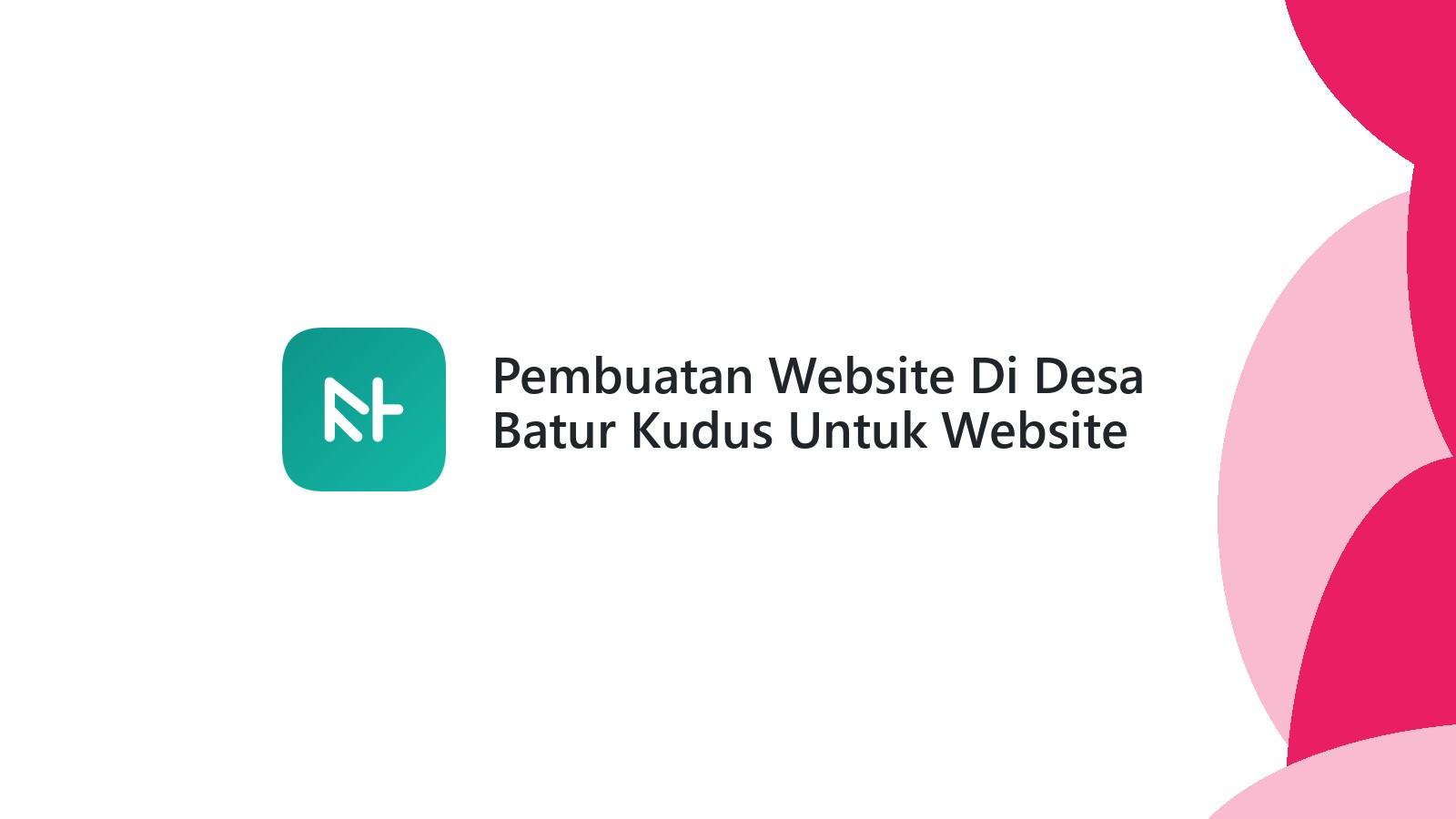 Pembuatan Website Di Desa Batur Kudus Untuk Website Toko Online
