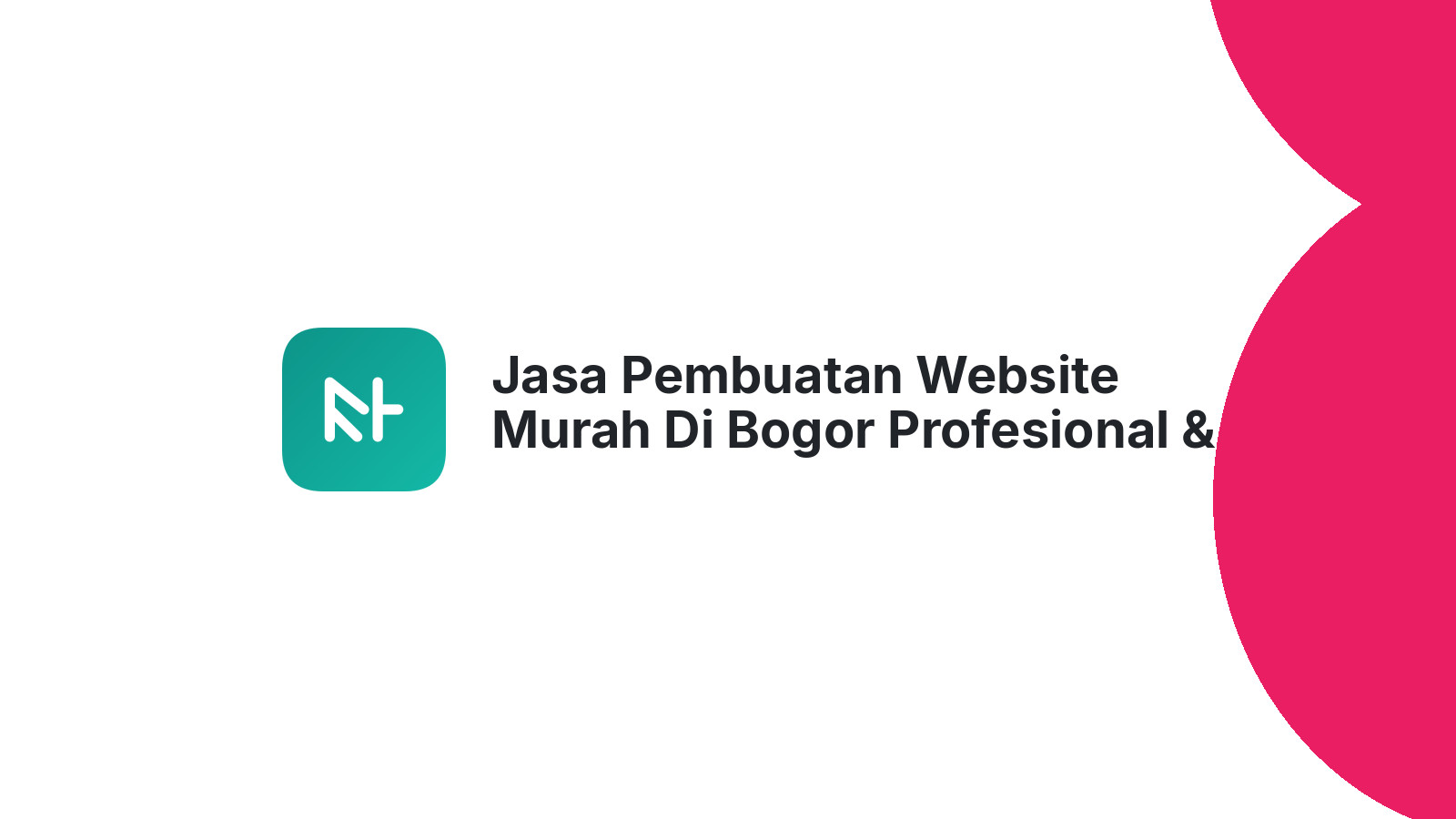 Jasa Pembuatan Website Murah Di Bogor Profesional & Aman