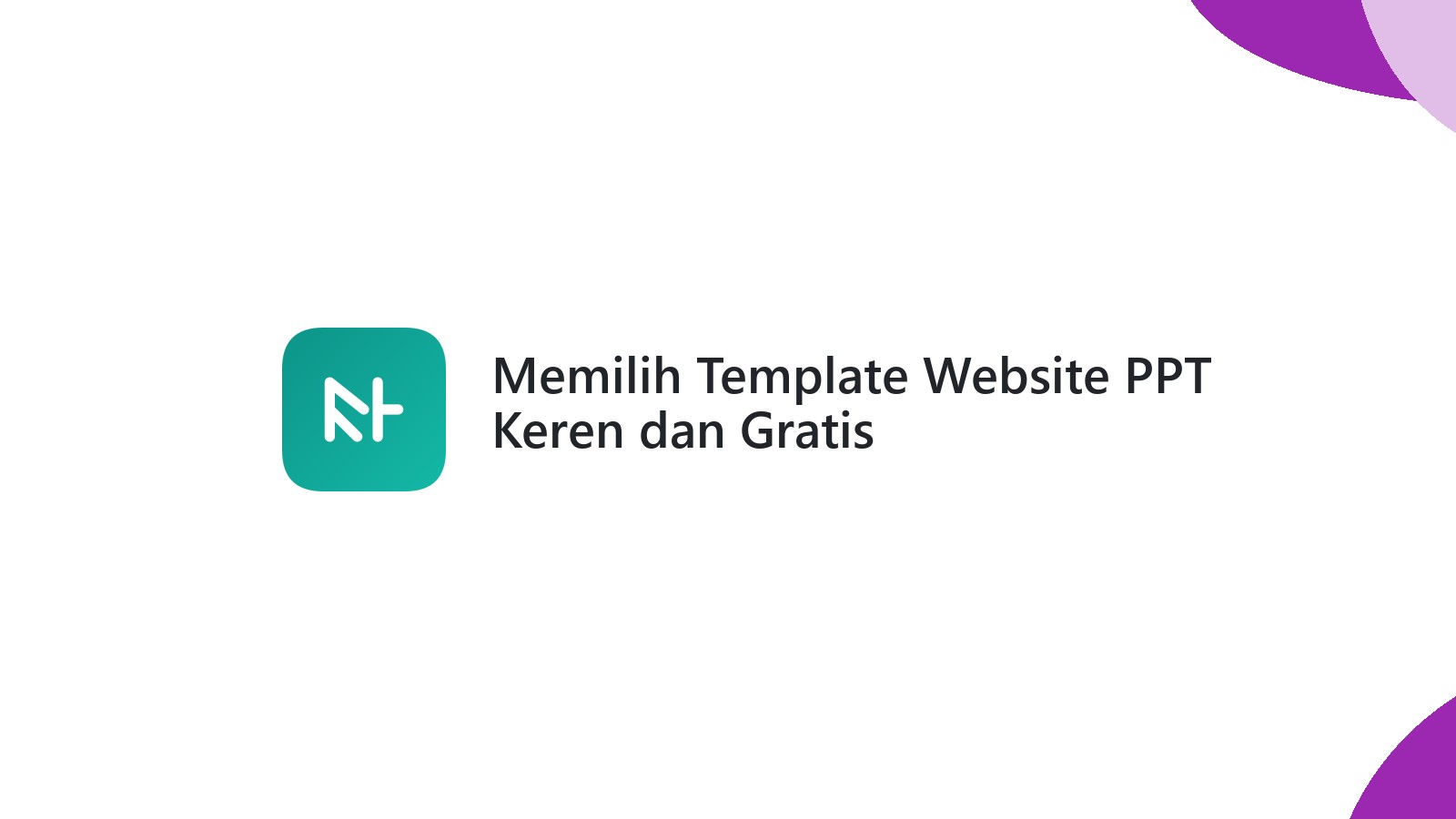 Memilih Template Website PPT Keren dan Gratis