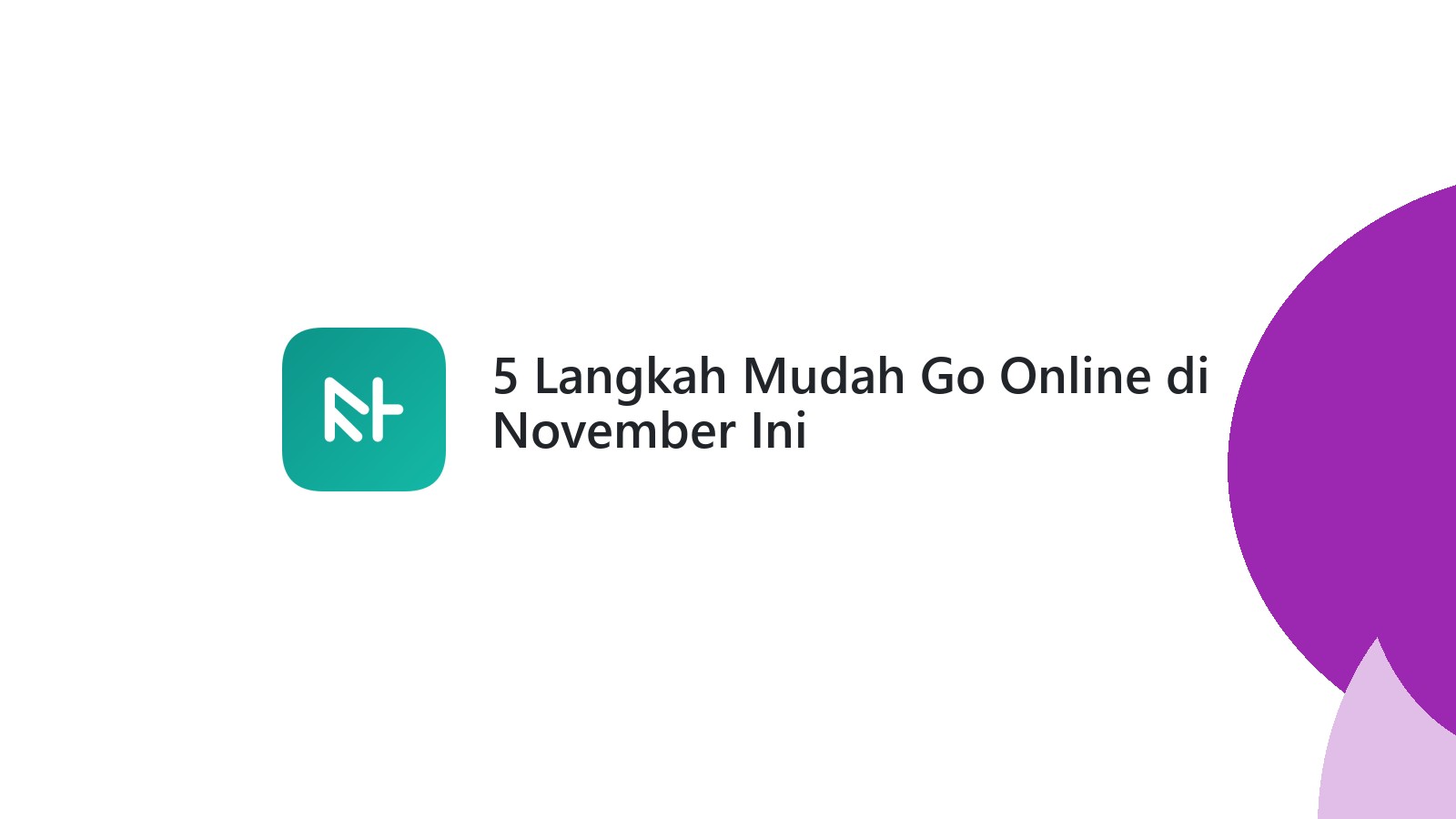 5 Langkah Mudah Go Online di November Ini