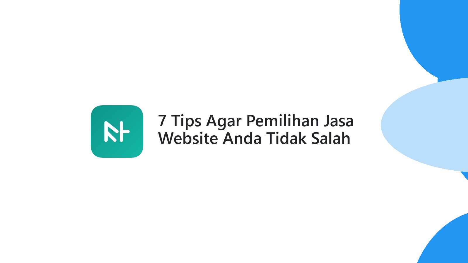 7 Tips Agar Pemilihan Jasa Website Anda Tidak Salah