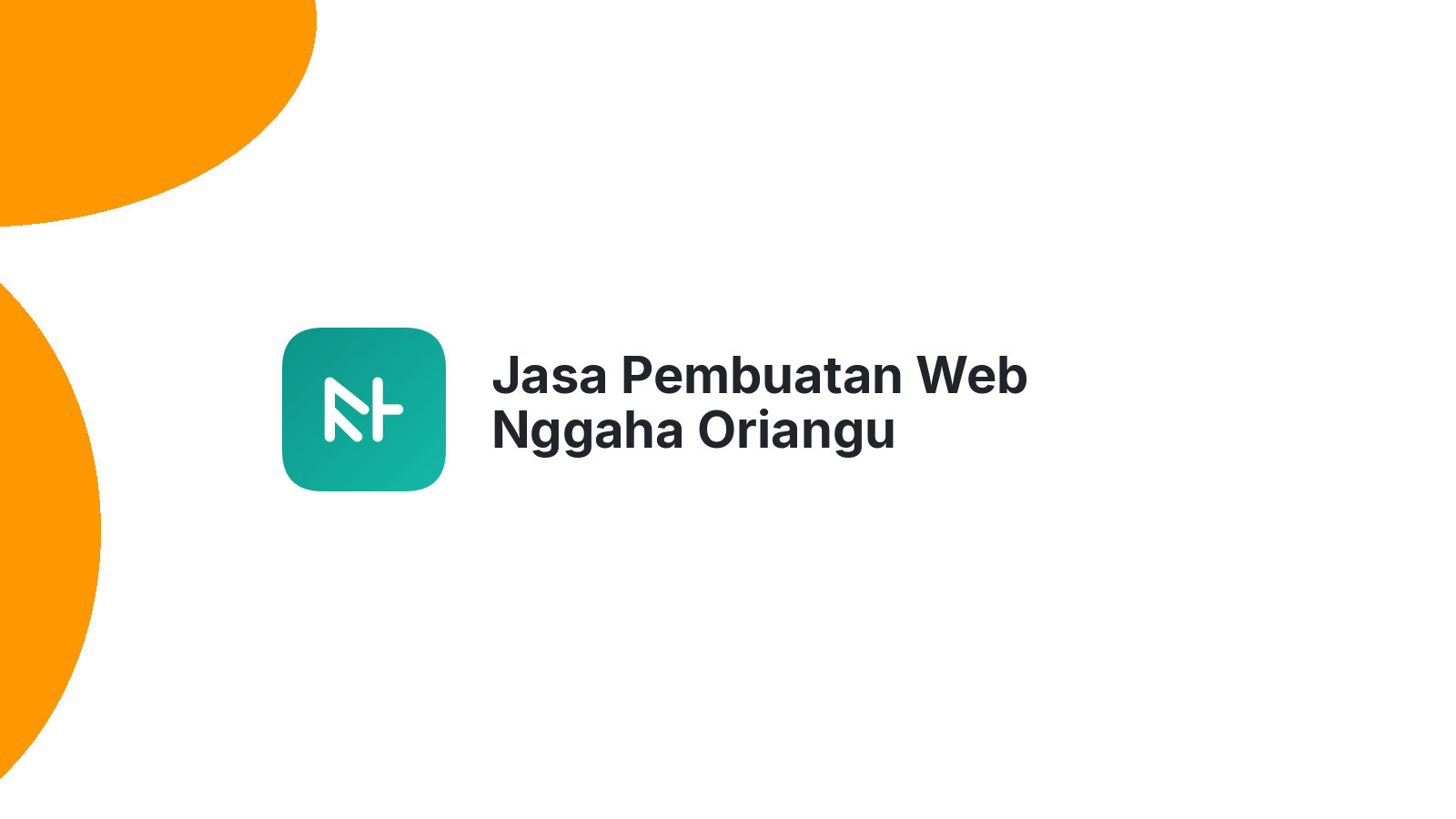 Jasa Pembuatan Web Nggaha Oriangu