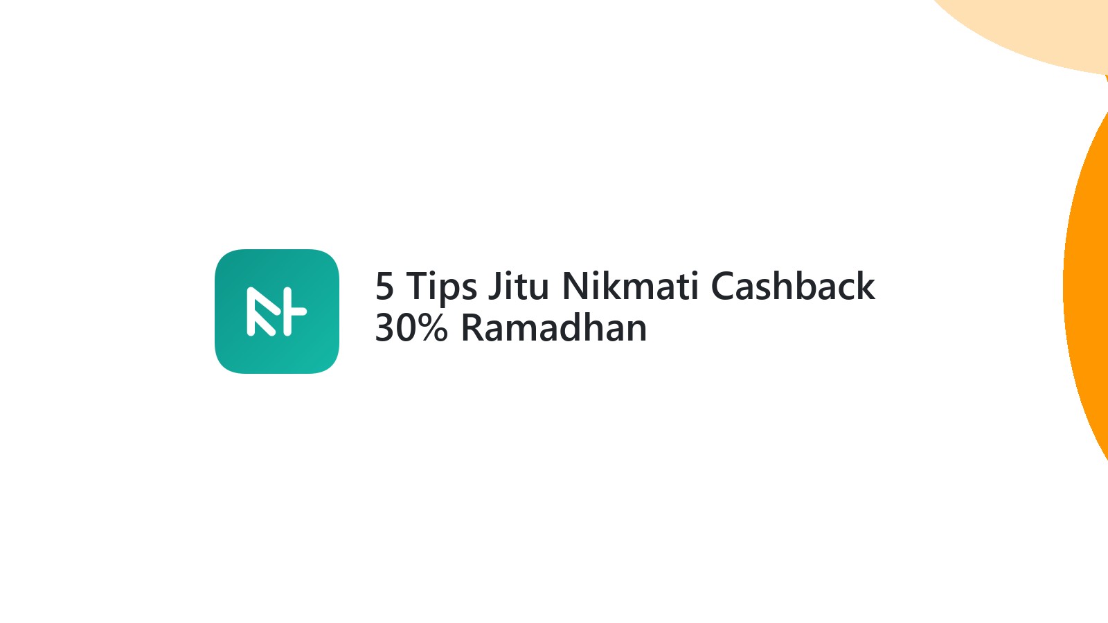 5 Tips Jitu Nikmati Cashback 30% Ramadhan