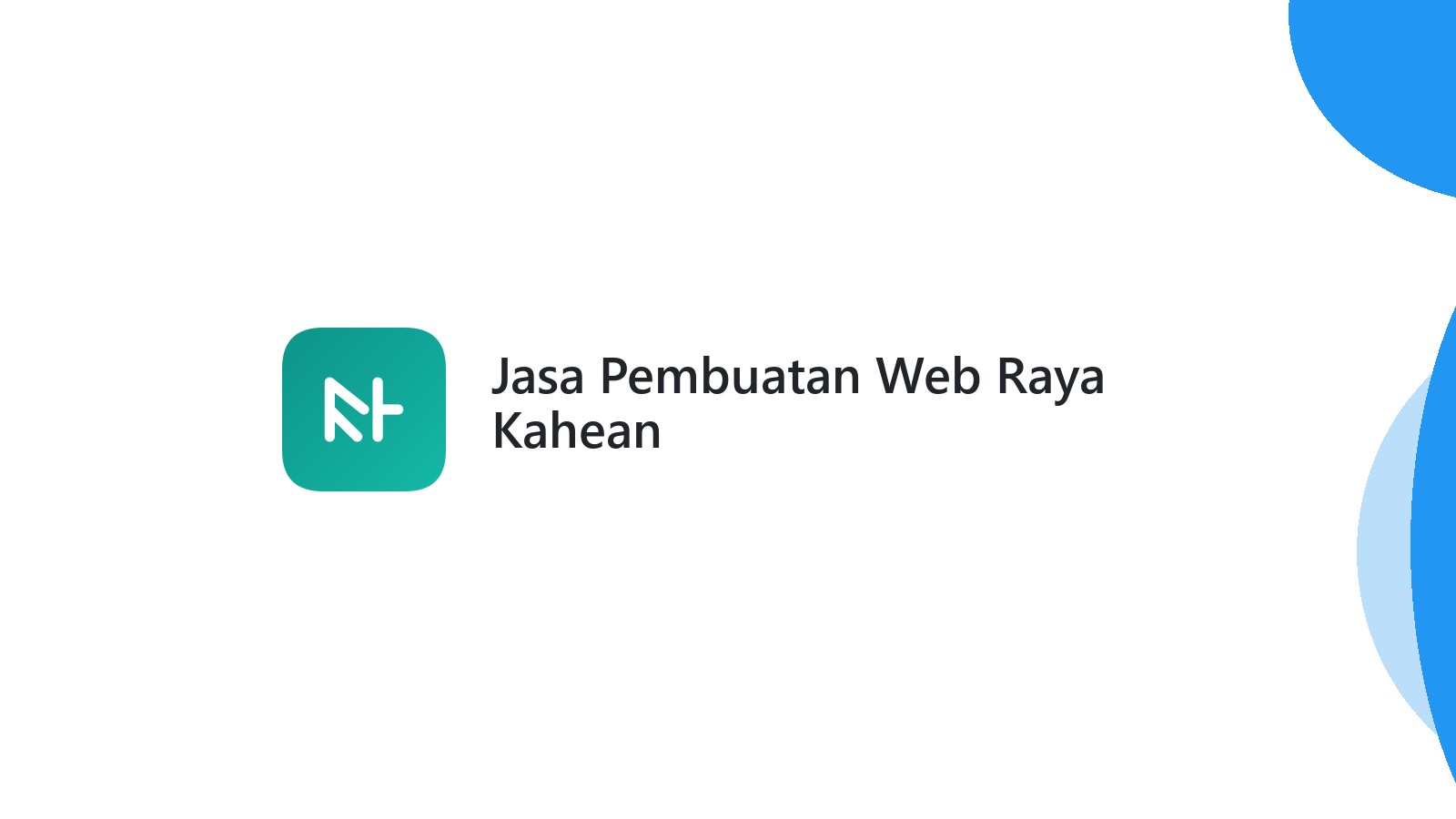 Jasa Pembuatan Web Raya Kahean