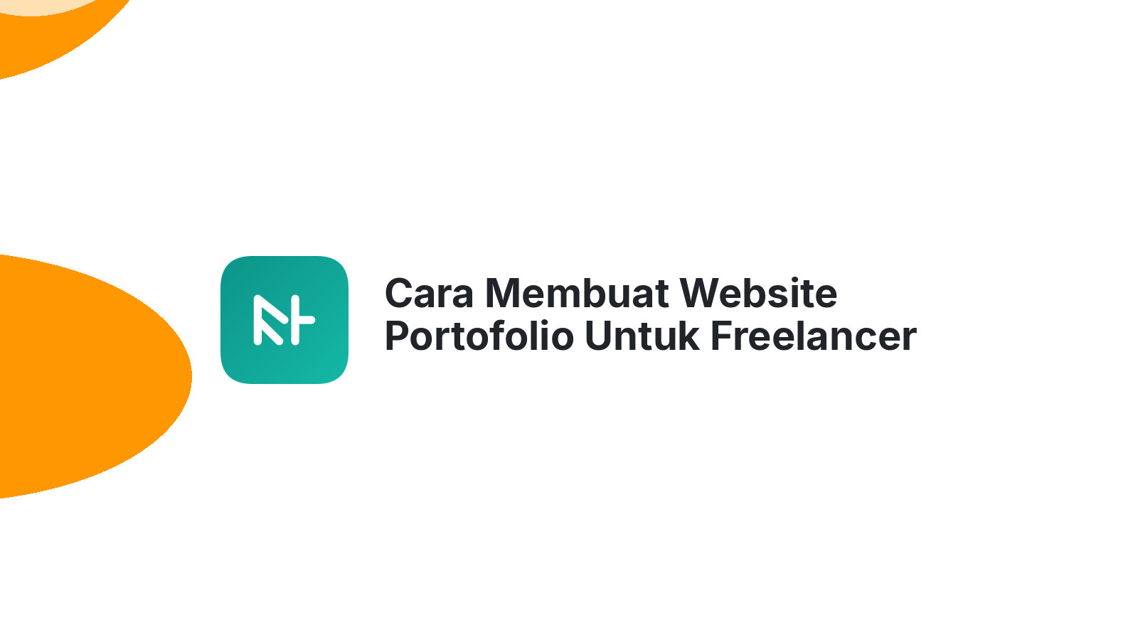 Cara Membuat Website Portofolio Untuk Freelancer