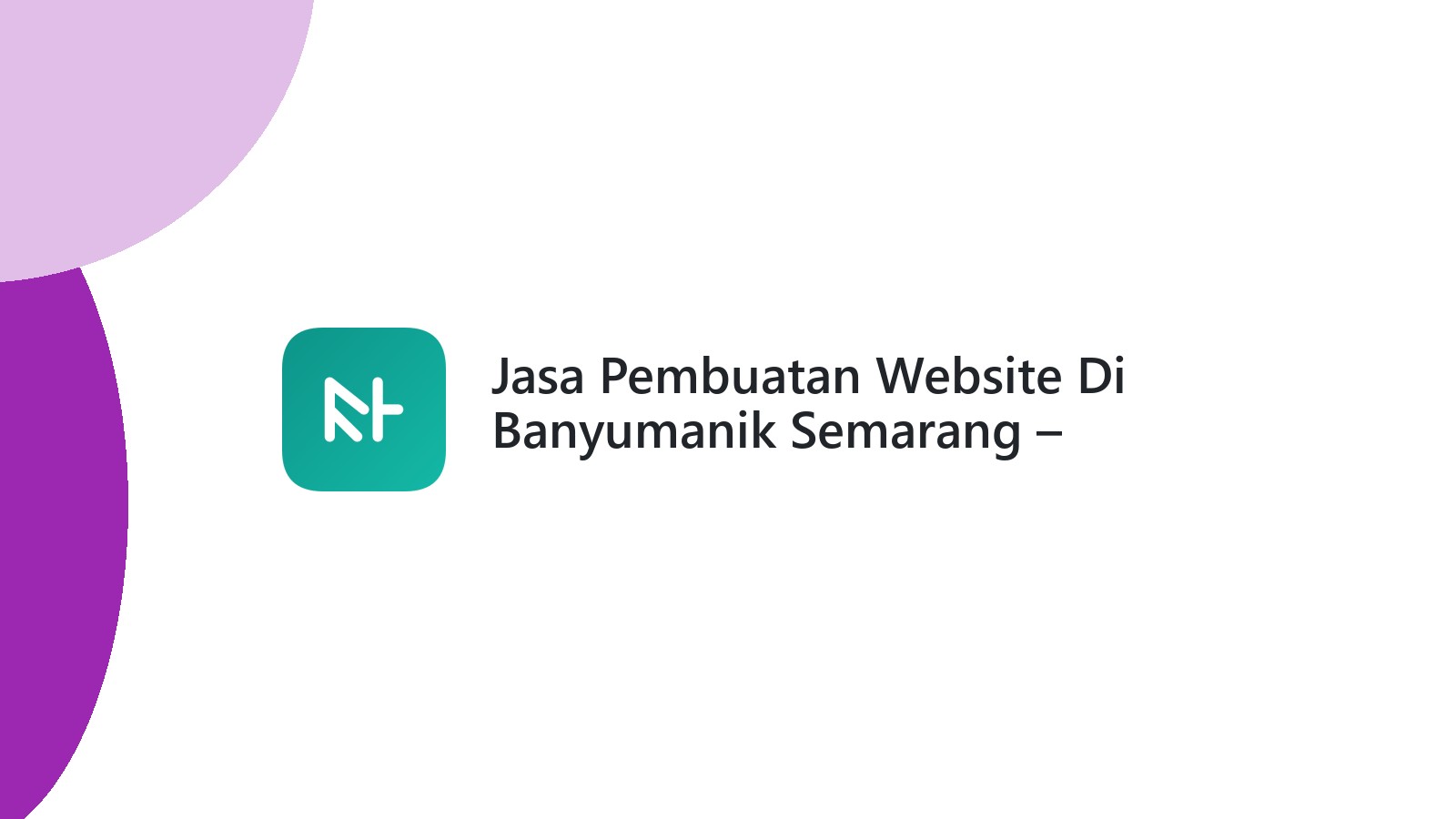 Jasa Pembuatan Website Di Banyumanik Semarang ΓÇô Profesional Dan Terjangkau