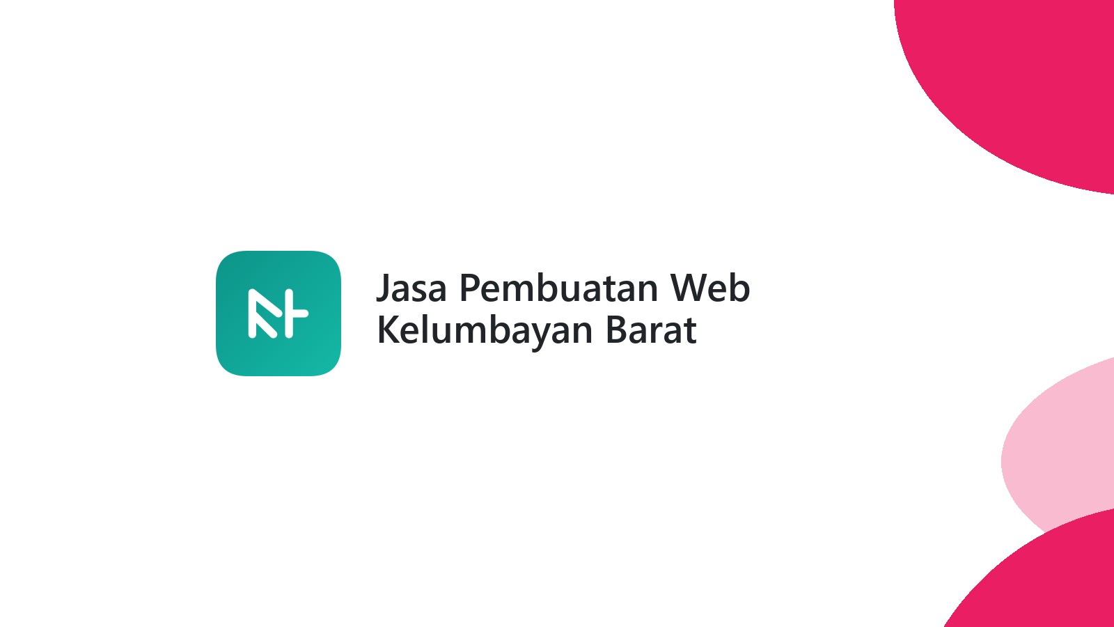 Jasa Pembuatan Web Kelumbayan Barat