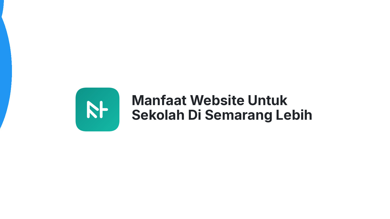 Manfaat Website Untuk Sekolah Di Semarang Lebih Efisien Dan Terjangkau