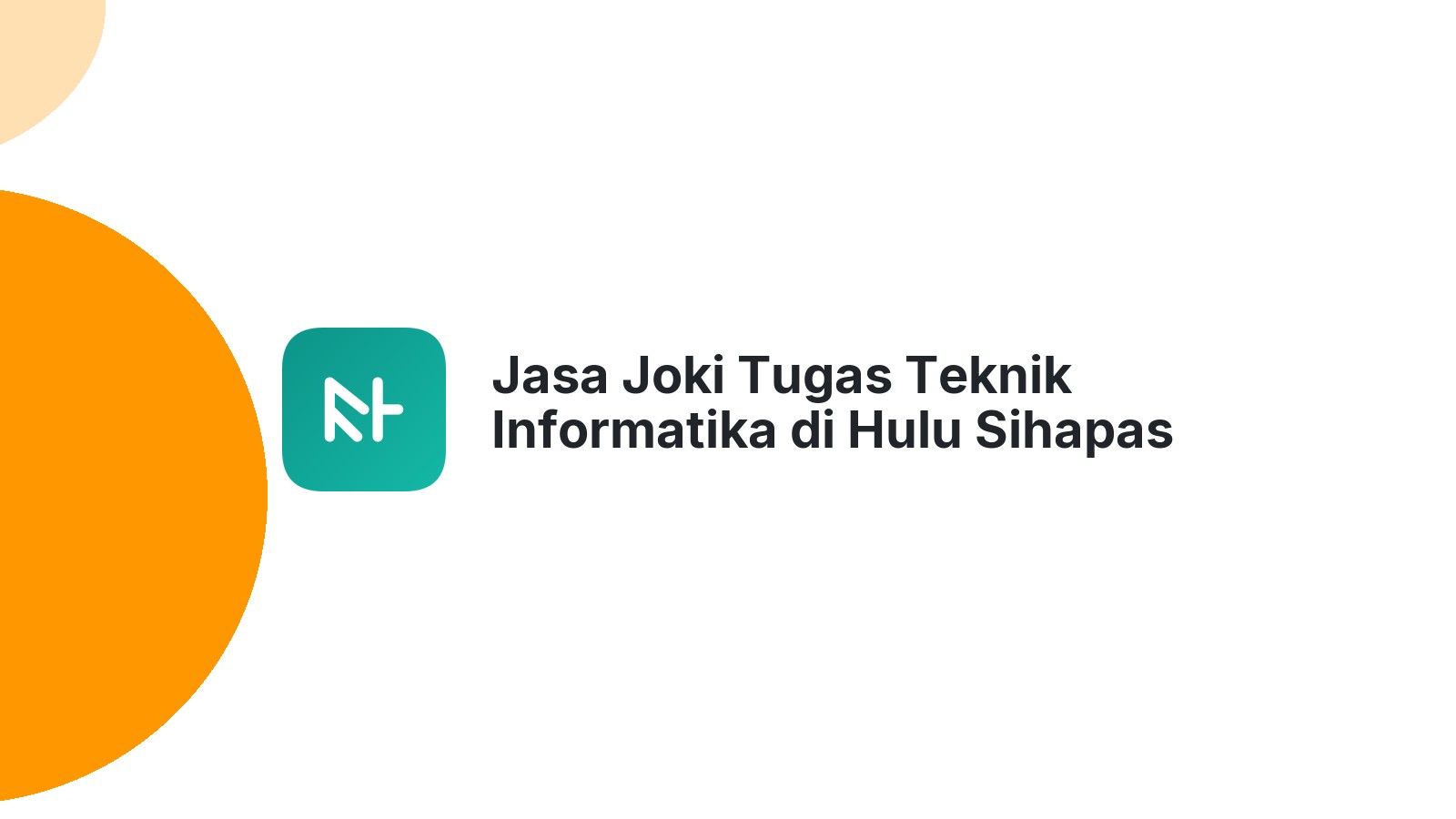 Jasa Joki Tugas Teknik Informatika di Hulu Sihapas