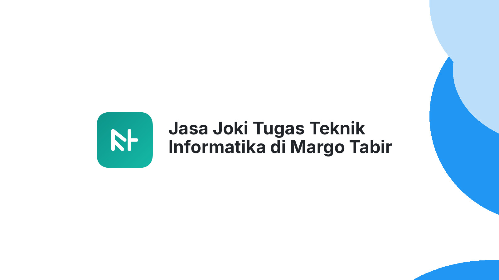 Jasa Joki Tugas Teknik Informatika di Margo Tabir