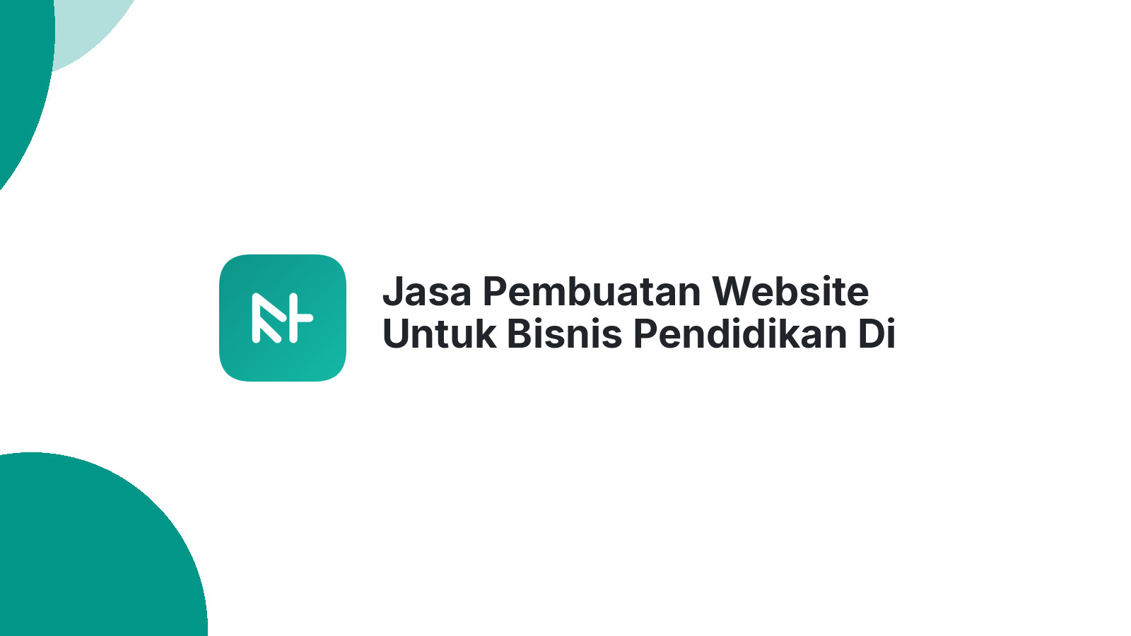 Jasa Pembuatan Website Untuk Bisnis Pendidikan Di Semarang