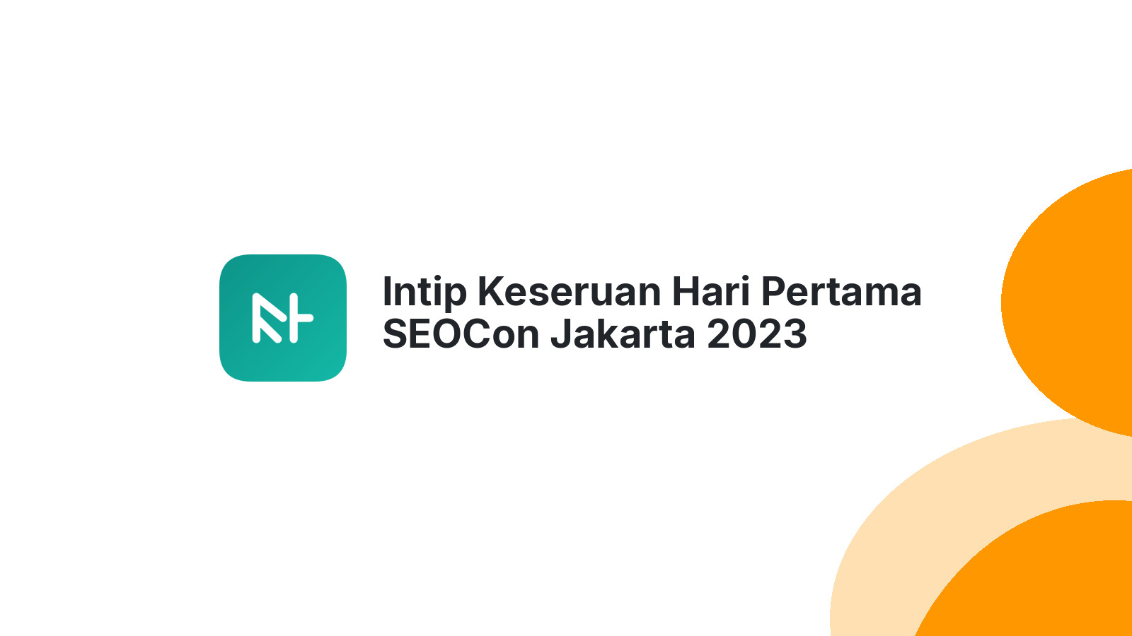 Intip Keseruan Hari Pertama SEOCon Jakarta 2023