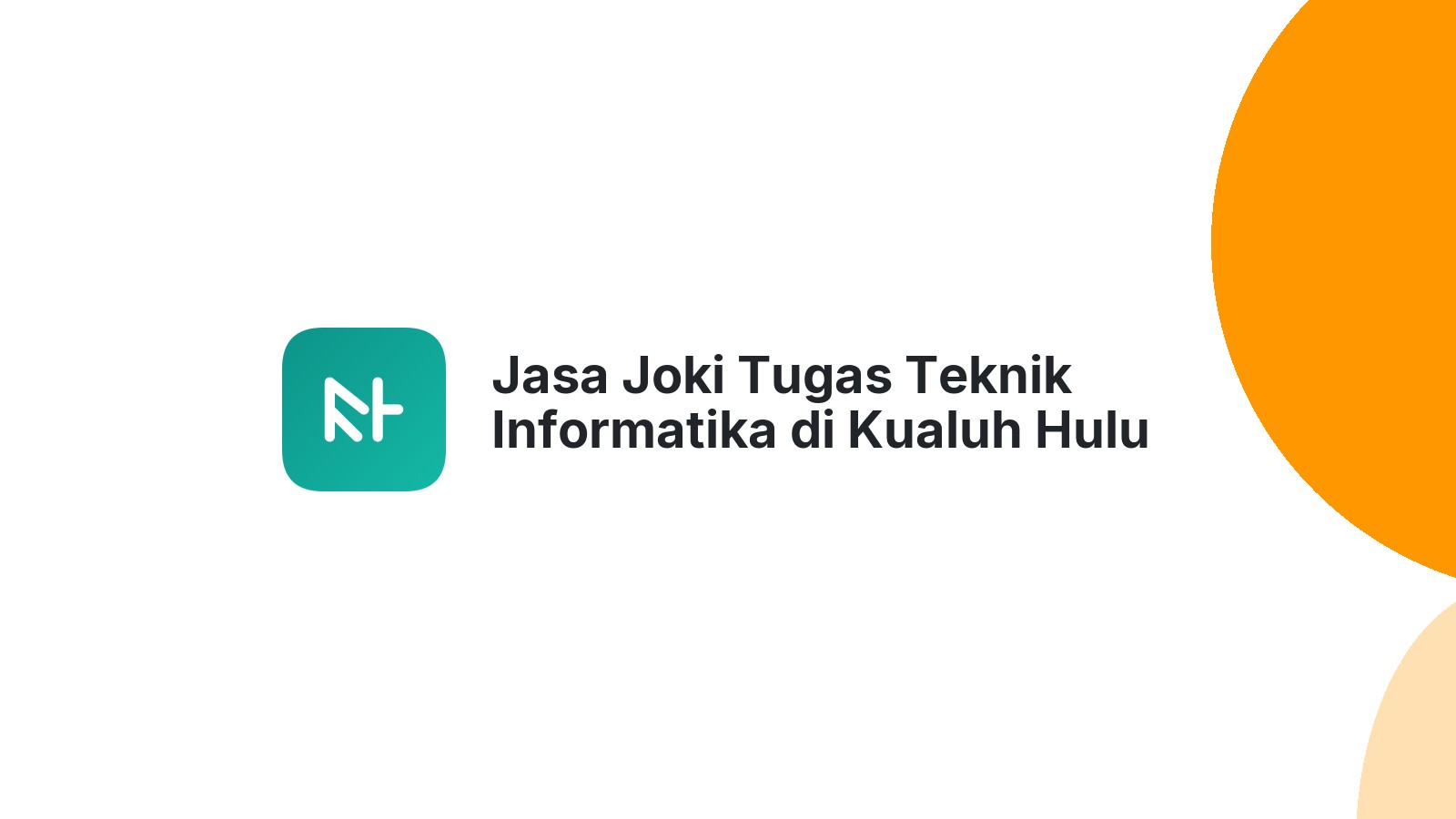 Jasa Joki Tugas Teknik Informatika di Kualuh Hulu