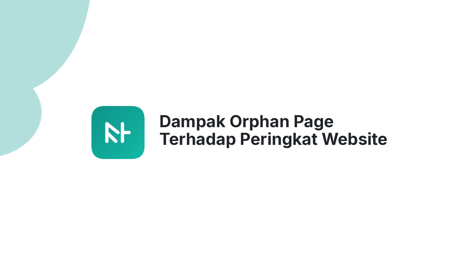 Dampak Orphan Page Terhadap Peringkat Website Anda