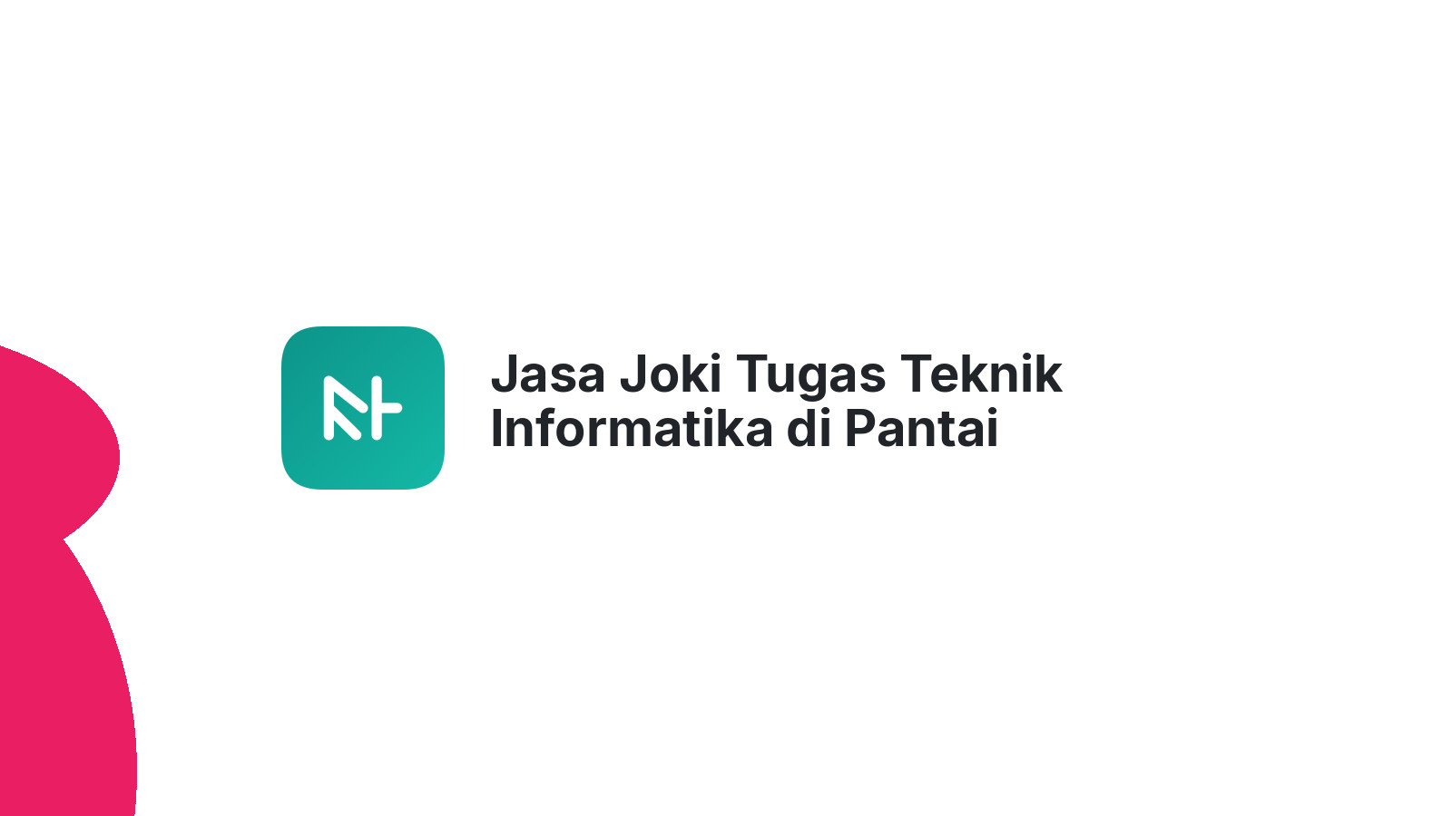 Jasa Joki Tugas Teknik Informatika di Pantai Ceuremen
