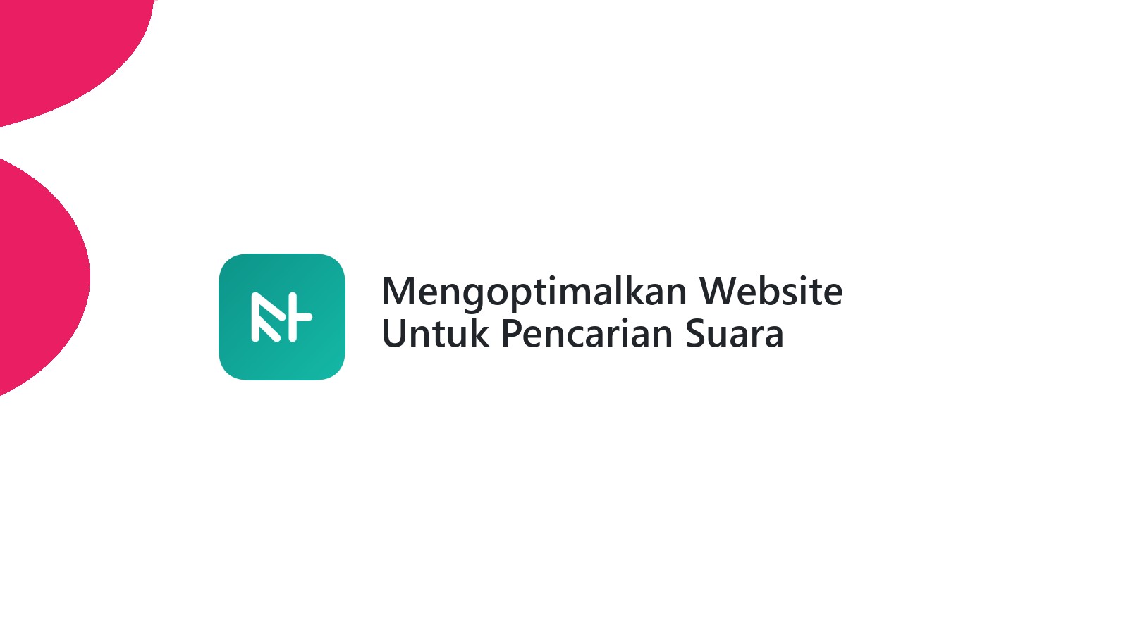 Mengoptimalkan Website Untuk Pencarian Suara