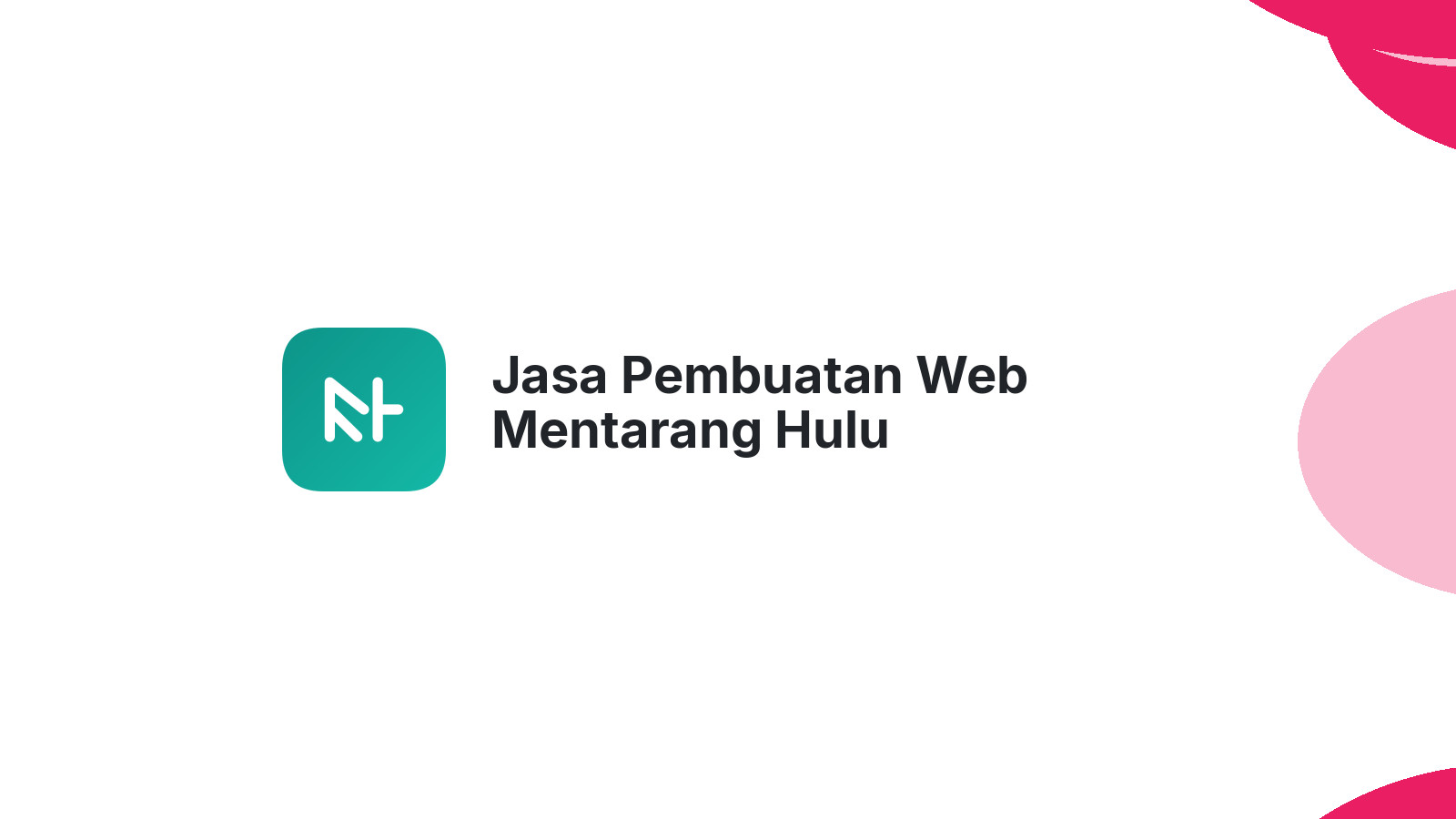 Jasa Pembuatan Web Mentarang Hulu