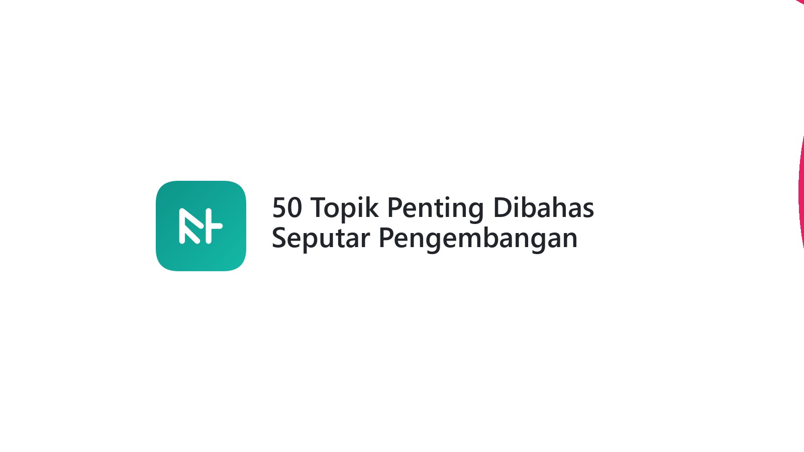 50 Topik Penting Dibahas Seputar Pengembangan Website