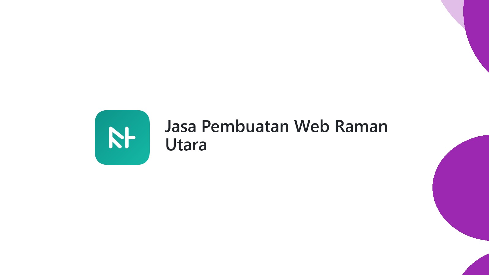 Jasa Pembuatan Web Raman Utara
