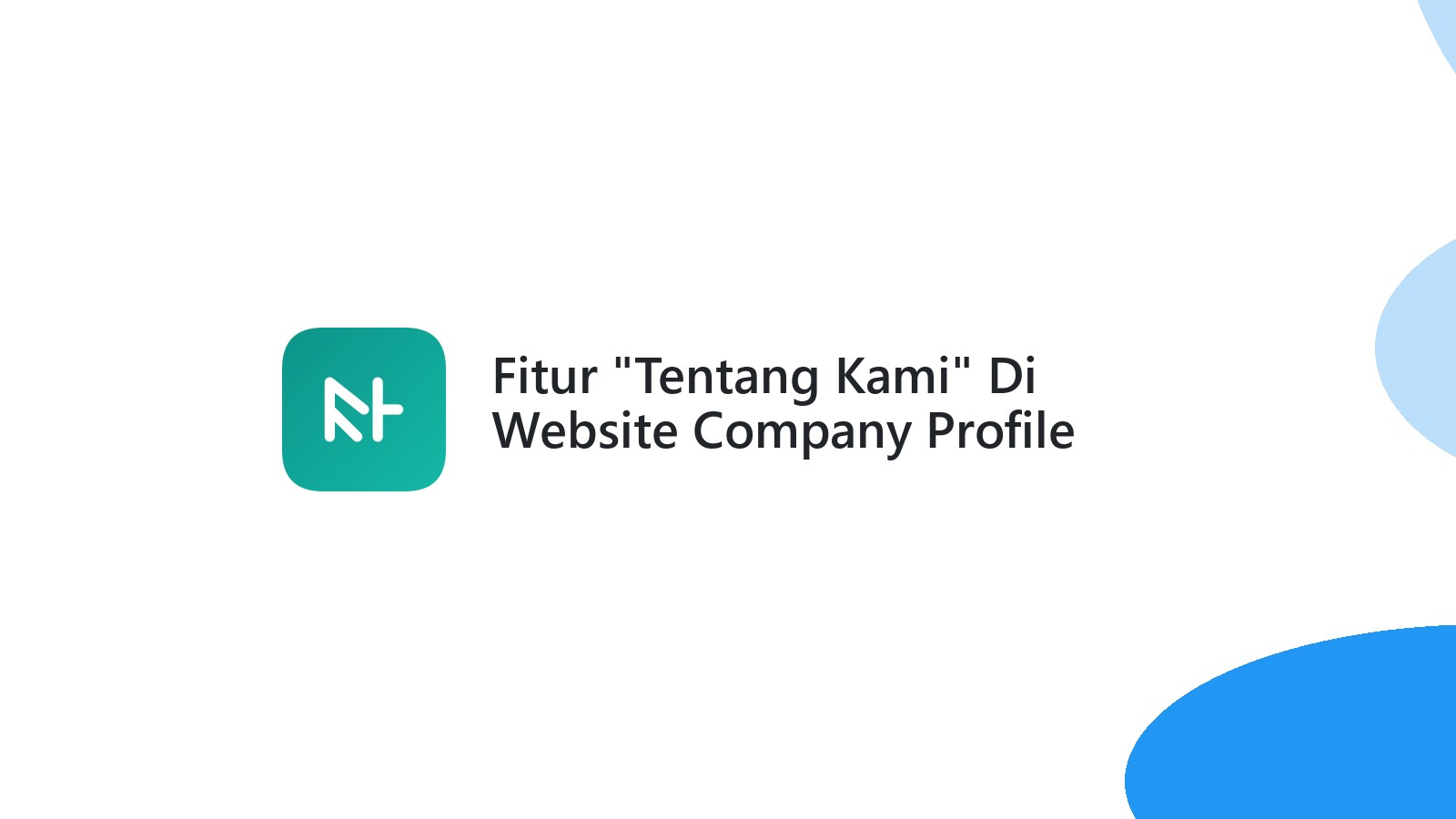 Fitur "Tentang Kami" Di Website Company Profile
