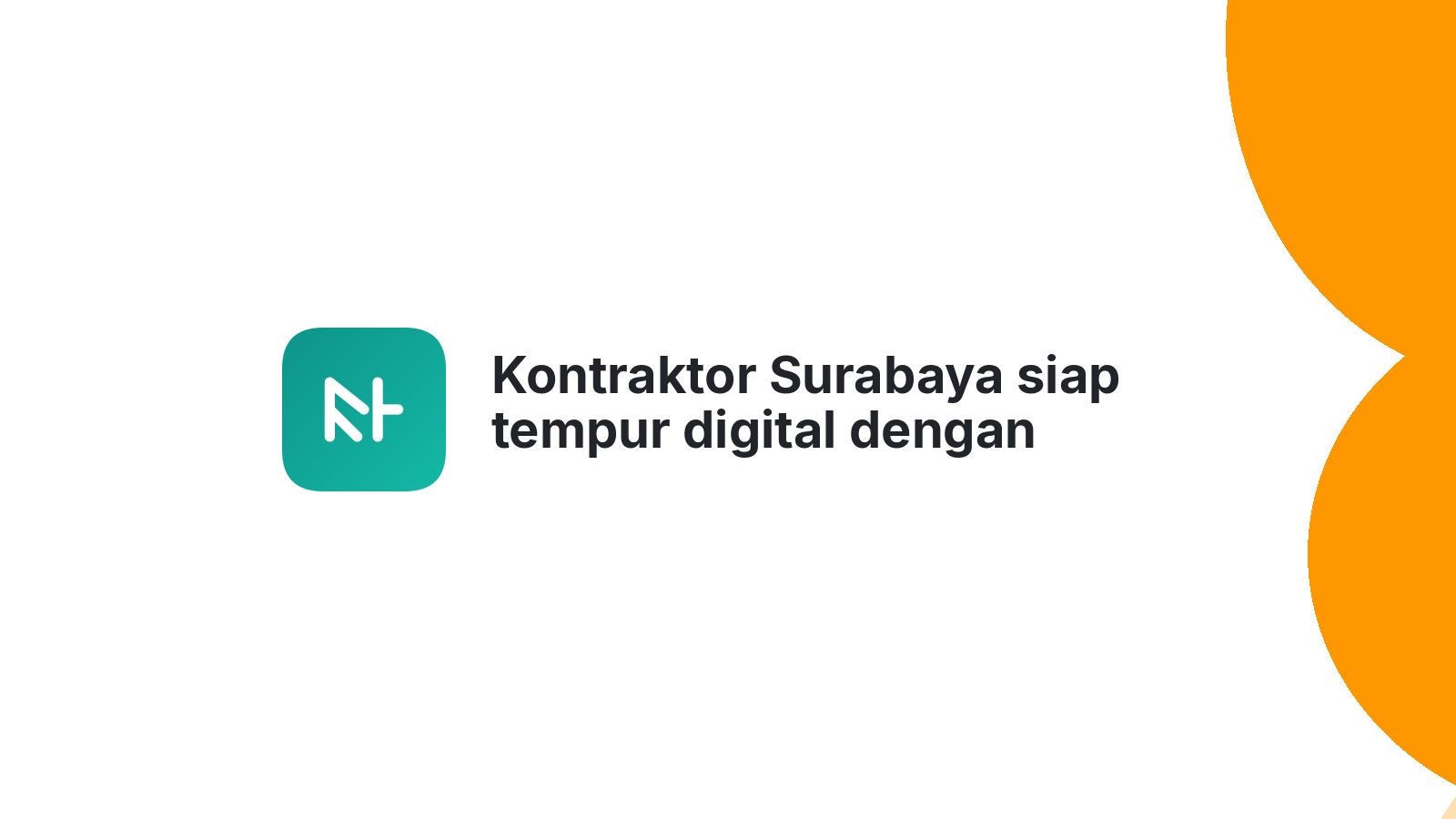 Kontraktor Surabaya siap tempur digital dengan website baru