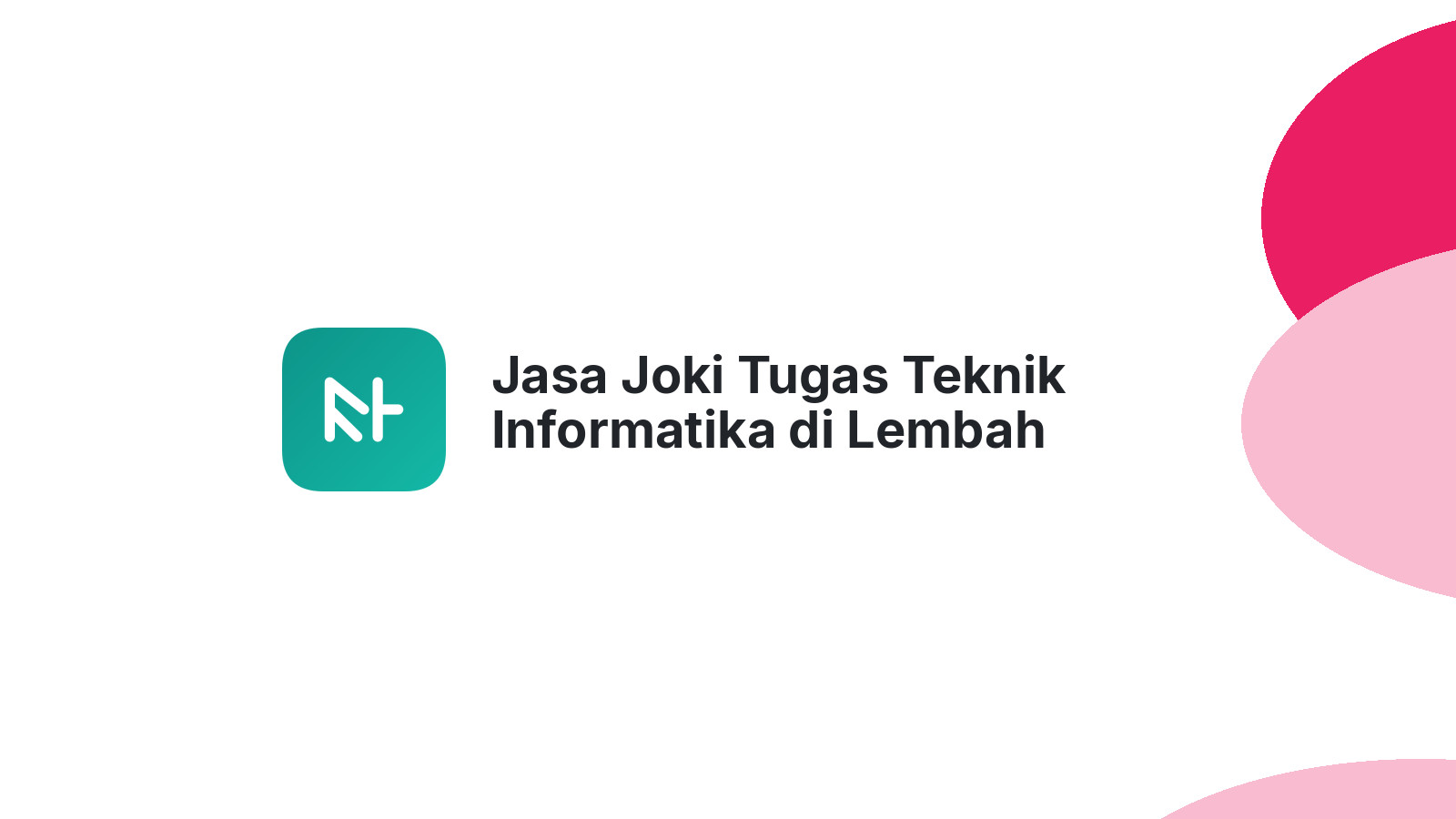 Jasa Joki Tugas Teknik Informatika di Lembah Masurai