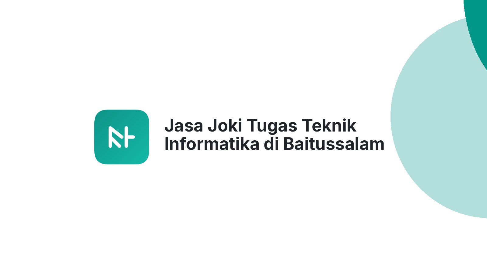 Jasa Joki Tugas Teknik Informatika di Baitussalam