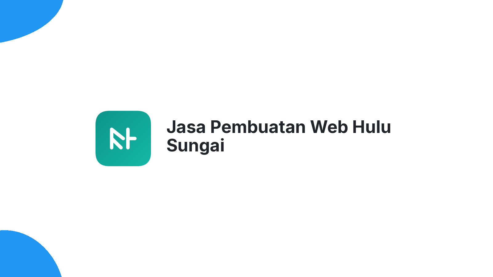 Jasa Pembuatan Web Hulu Sungai