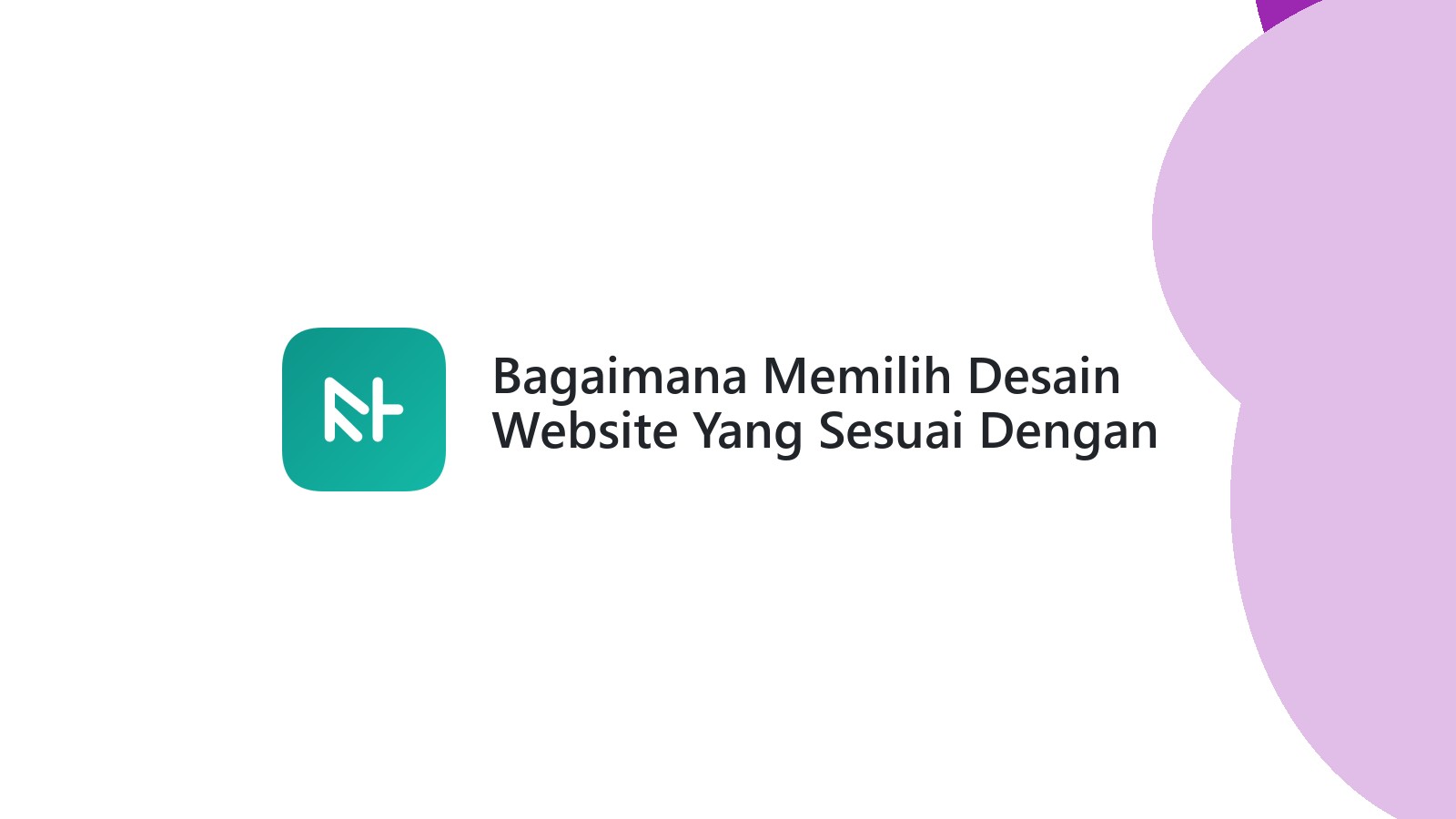 Bagaimana Memilih Desain Website Yang Sesuai Dengan Target Audiens