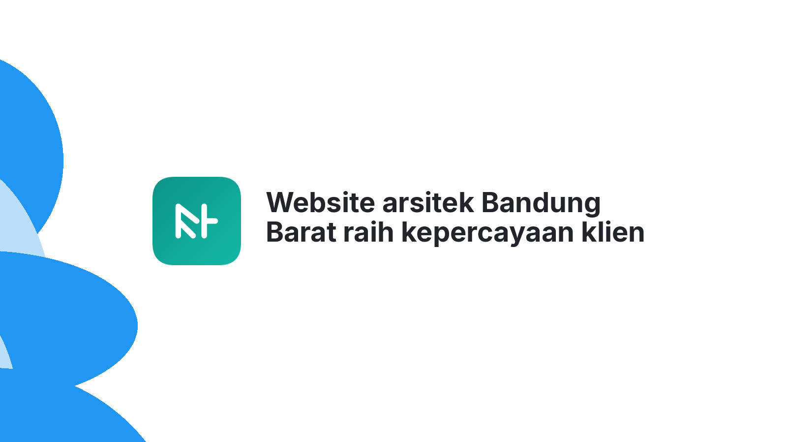 Website arsitek Bandung Barat raih kepercayaan klien