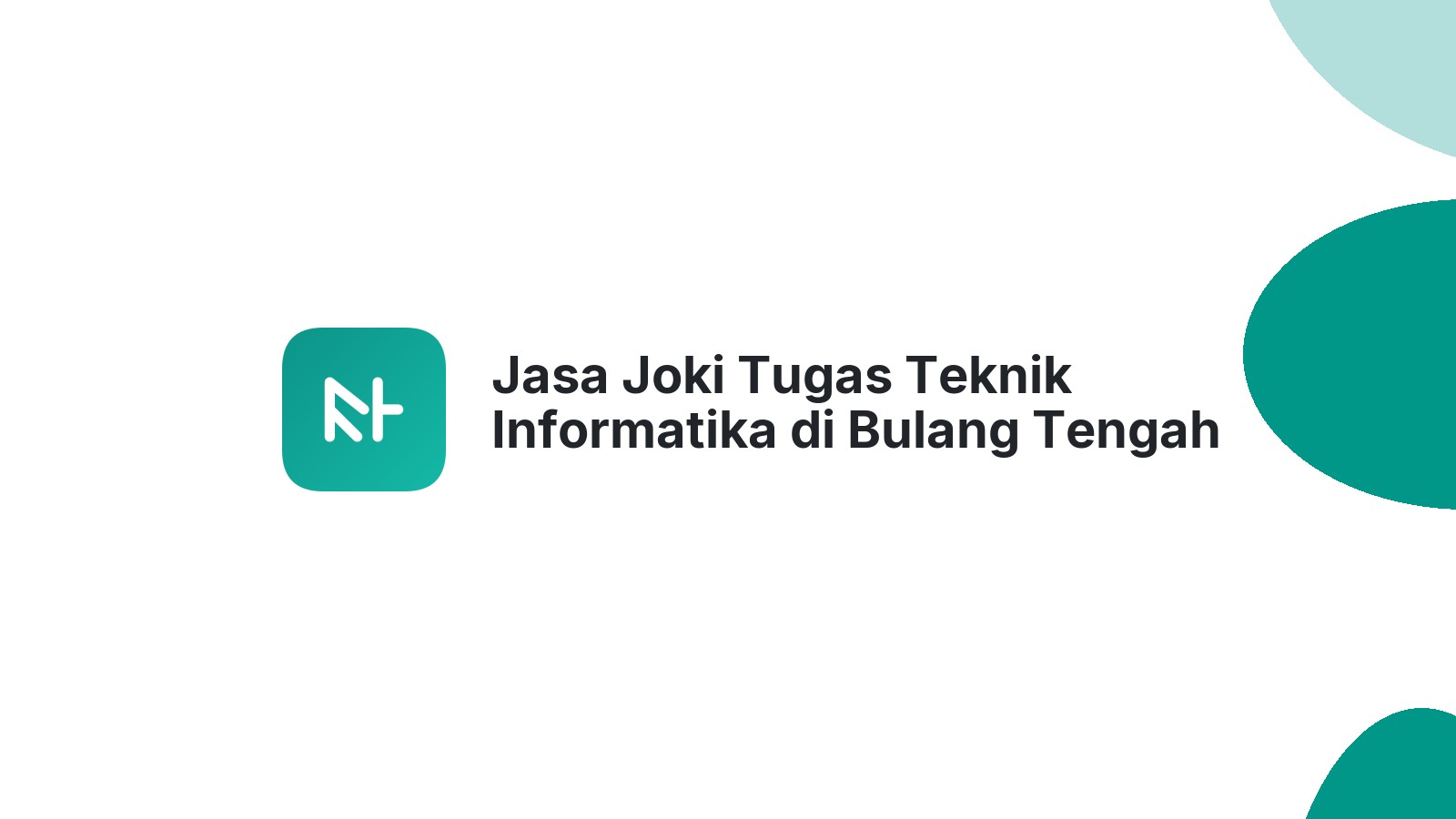 Jasa Joki Tugas Teknik Informatika di Bulang Tengah Suku Ulu