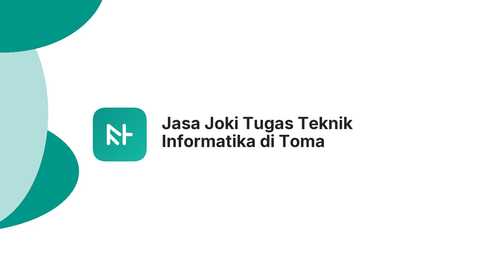 Jasa Joki Tugas Teknik Informatika di Toma
