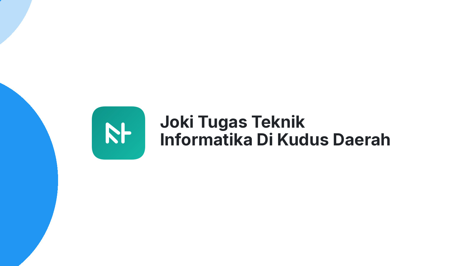 Joki Tugas Teknik Informatika Di Kudus Daerah Singocandi