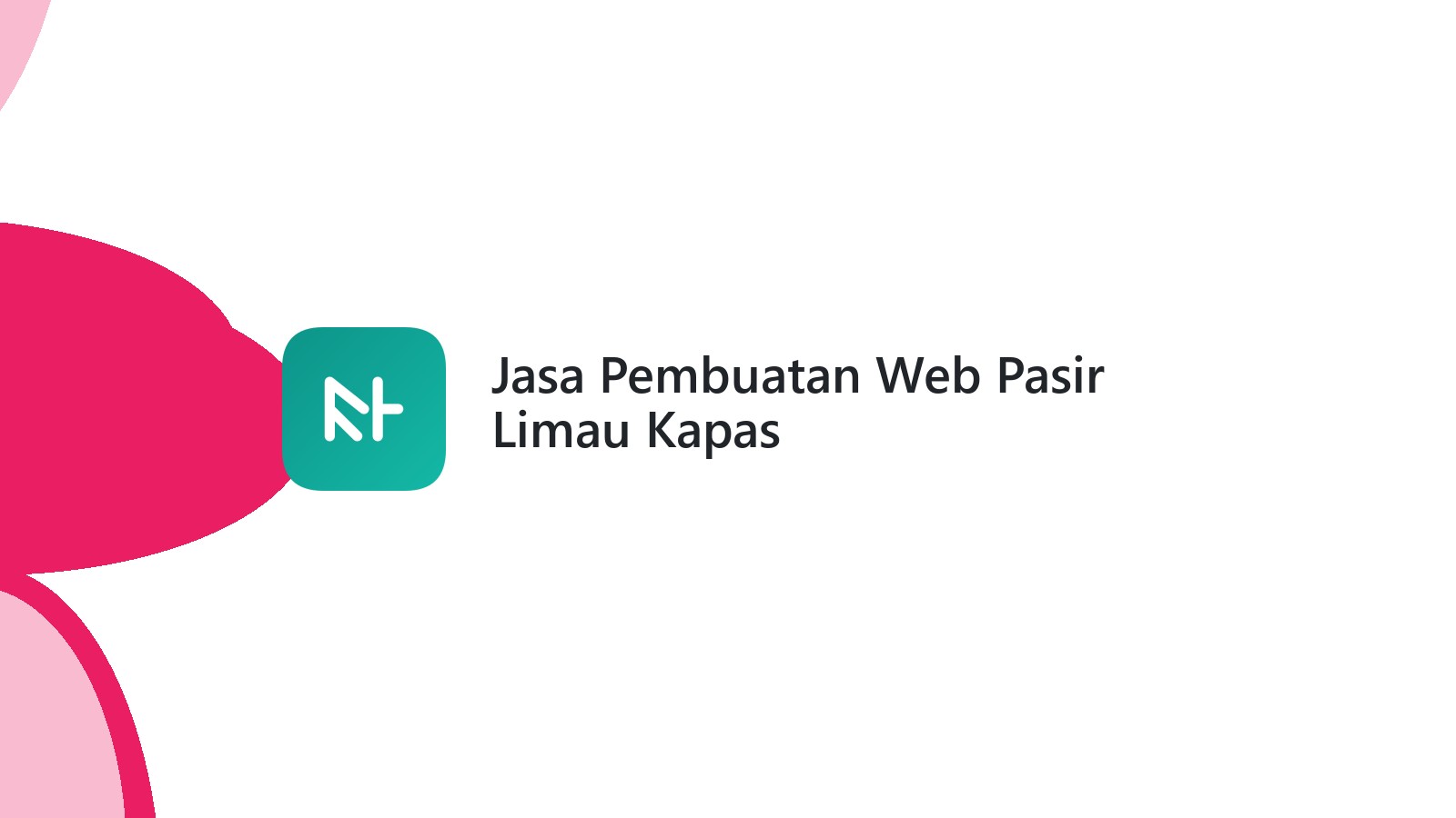 Jasa Pembuatan Web Pasir Limau Kapas