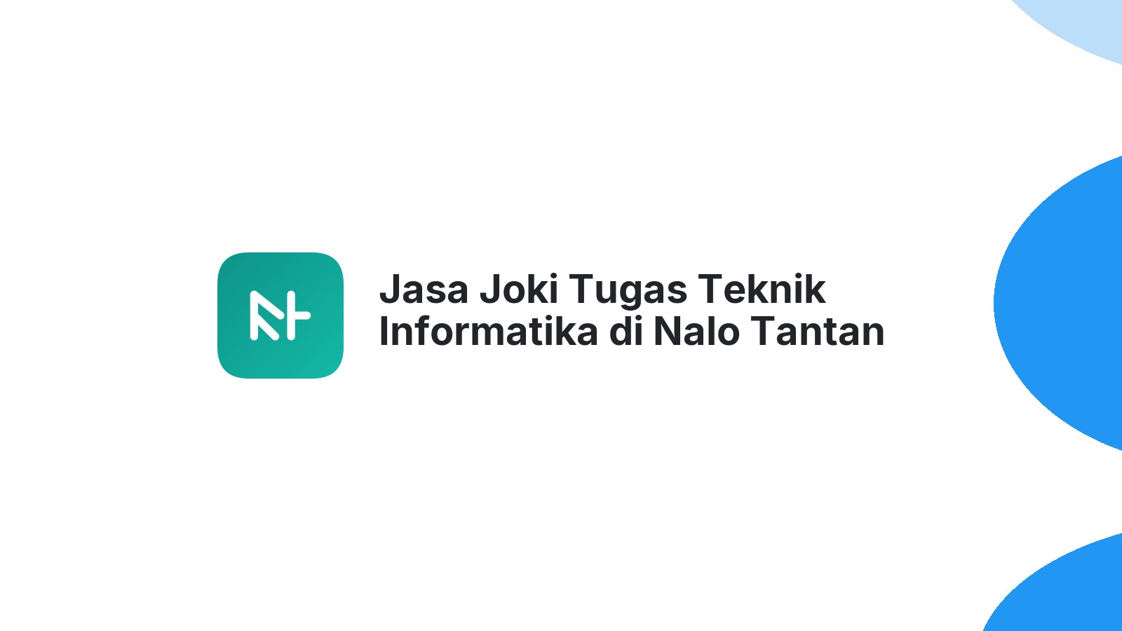 Jasa Joki Tugas Teknik Informatika di Nalo Tantan
