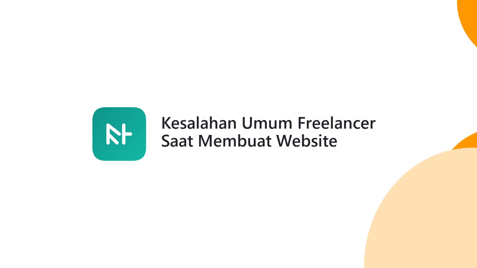 Kesalahan Umum Freelancer Saat Membuat Website
